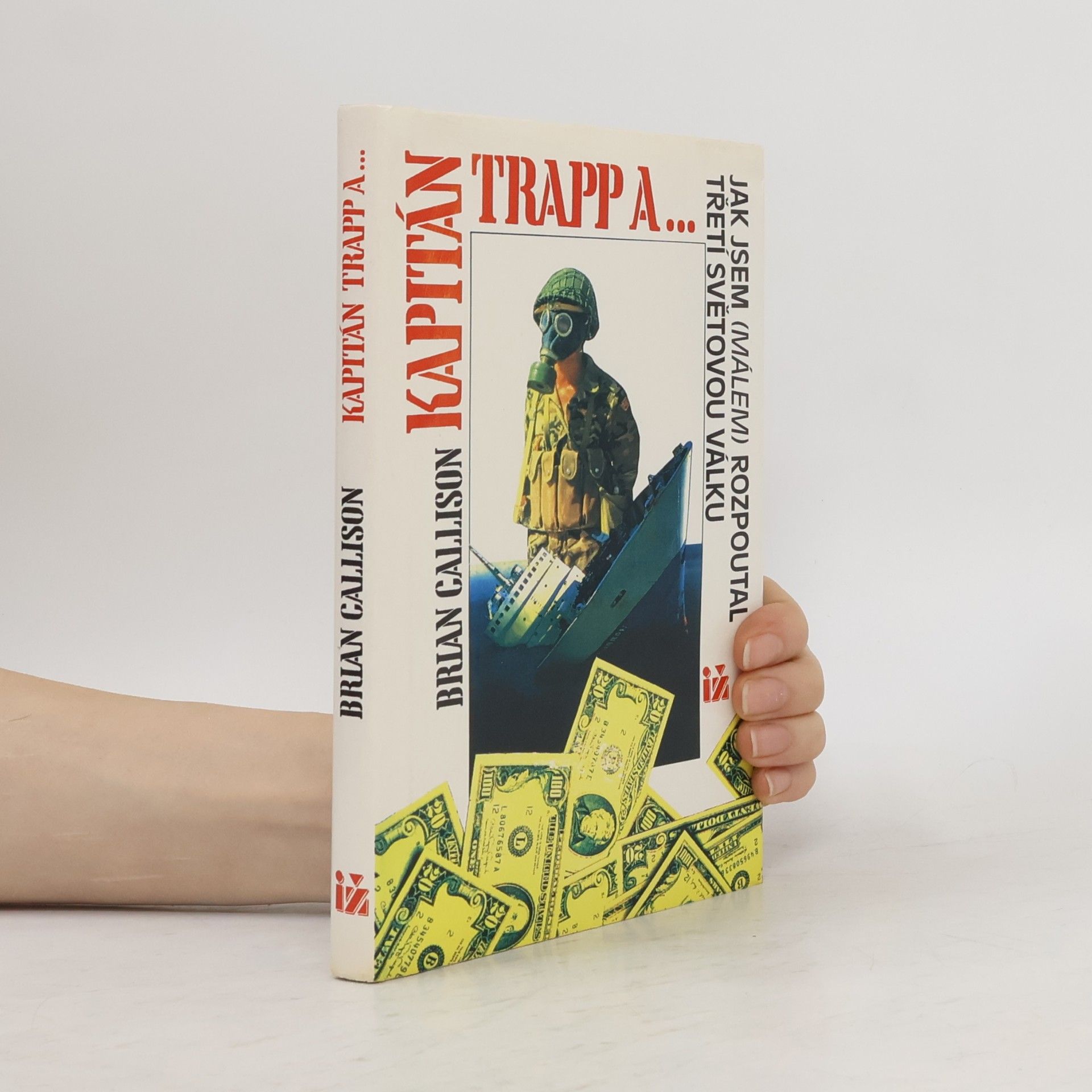 Kapitán Trapp a ... jak jsem (málem) rozpoutal třetí světovou válku