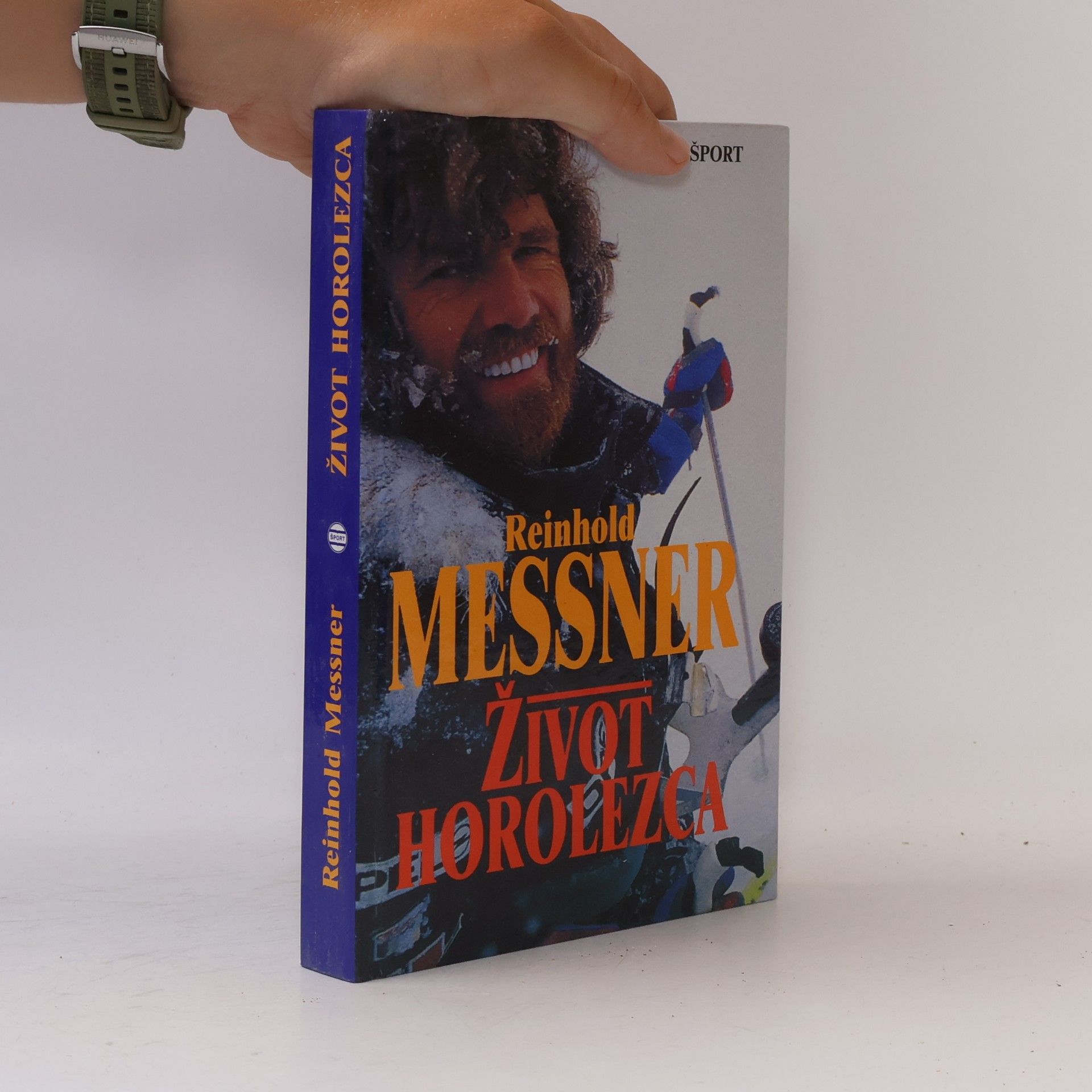 Reinhold Messner Život horolezca