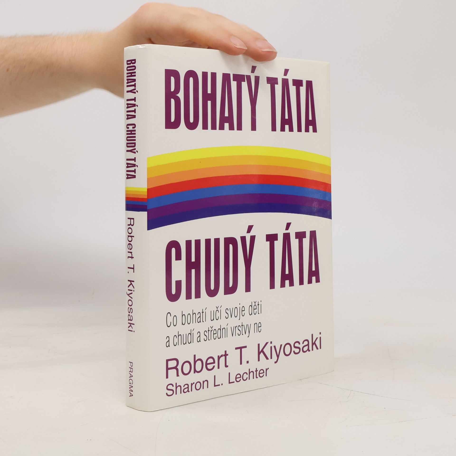 Robert Kiyosaki Bohatý táta, chudý táta