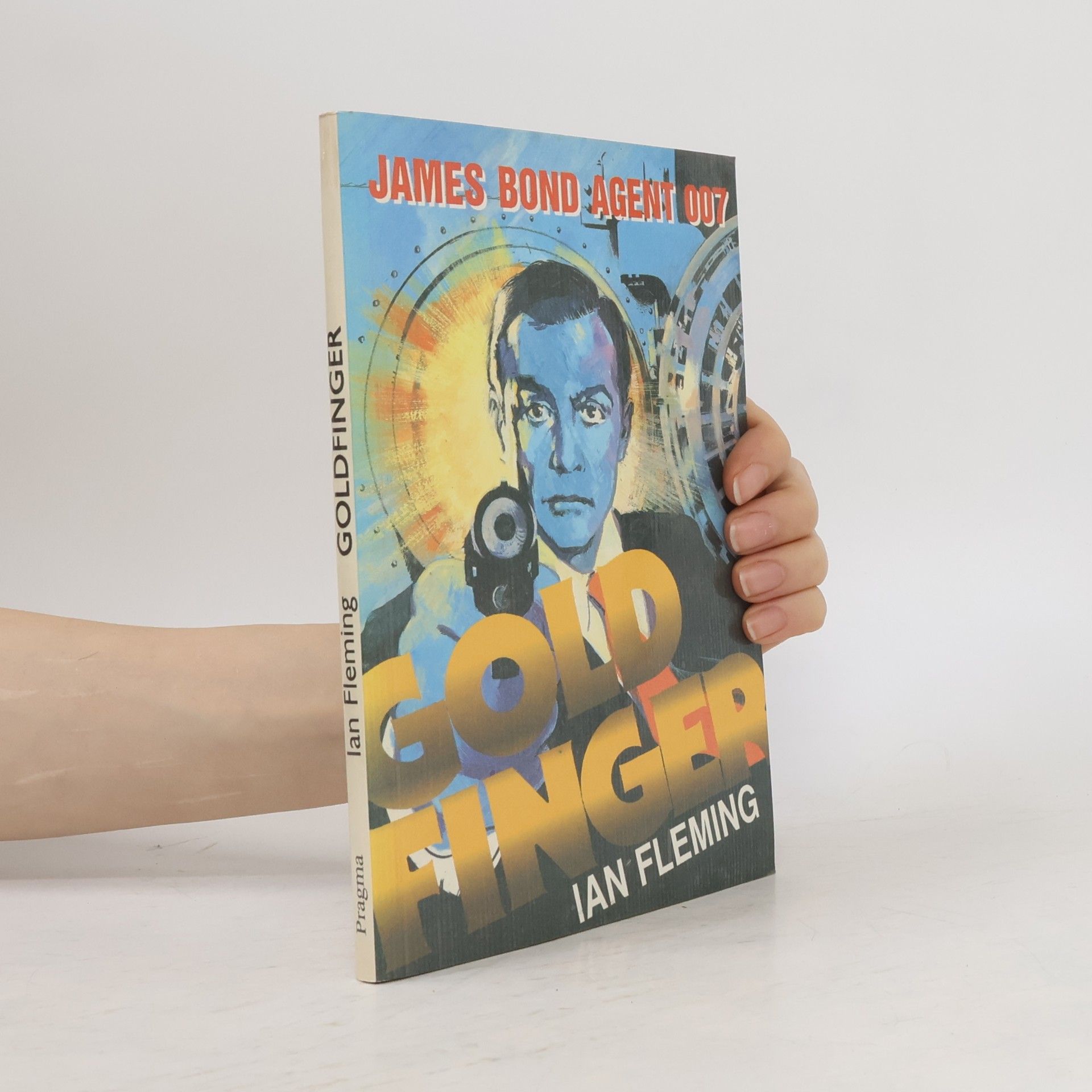 Ian Fleming Goldfinger: James Bond - agent 007