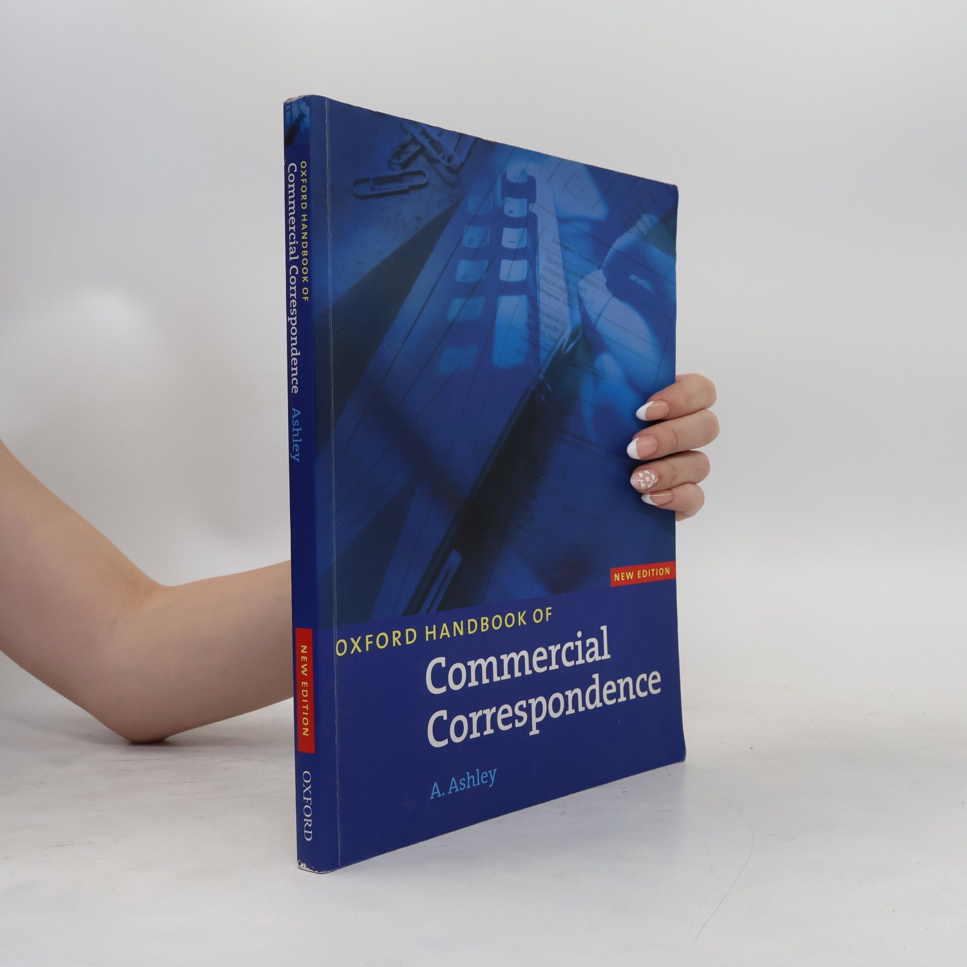 A. Ashley Oxford handbook of commercial correspondence : [intermediate to advanced]
