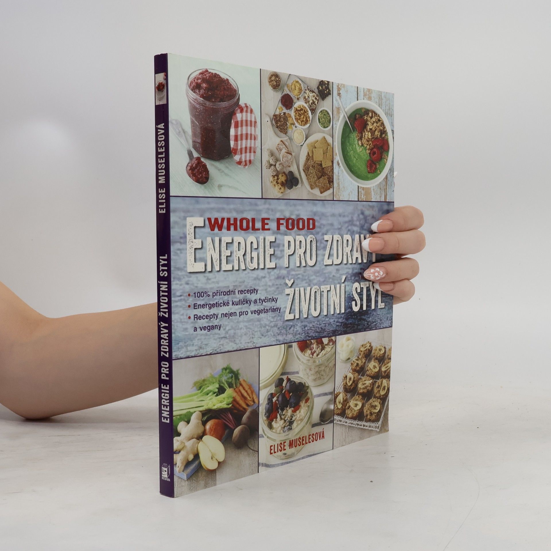 Elise Museles Energie pro zdravý životní styl. Whole food