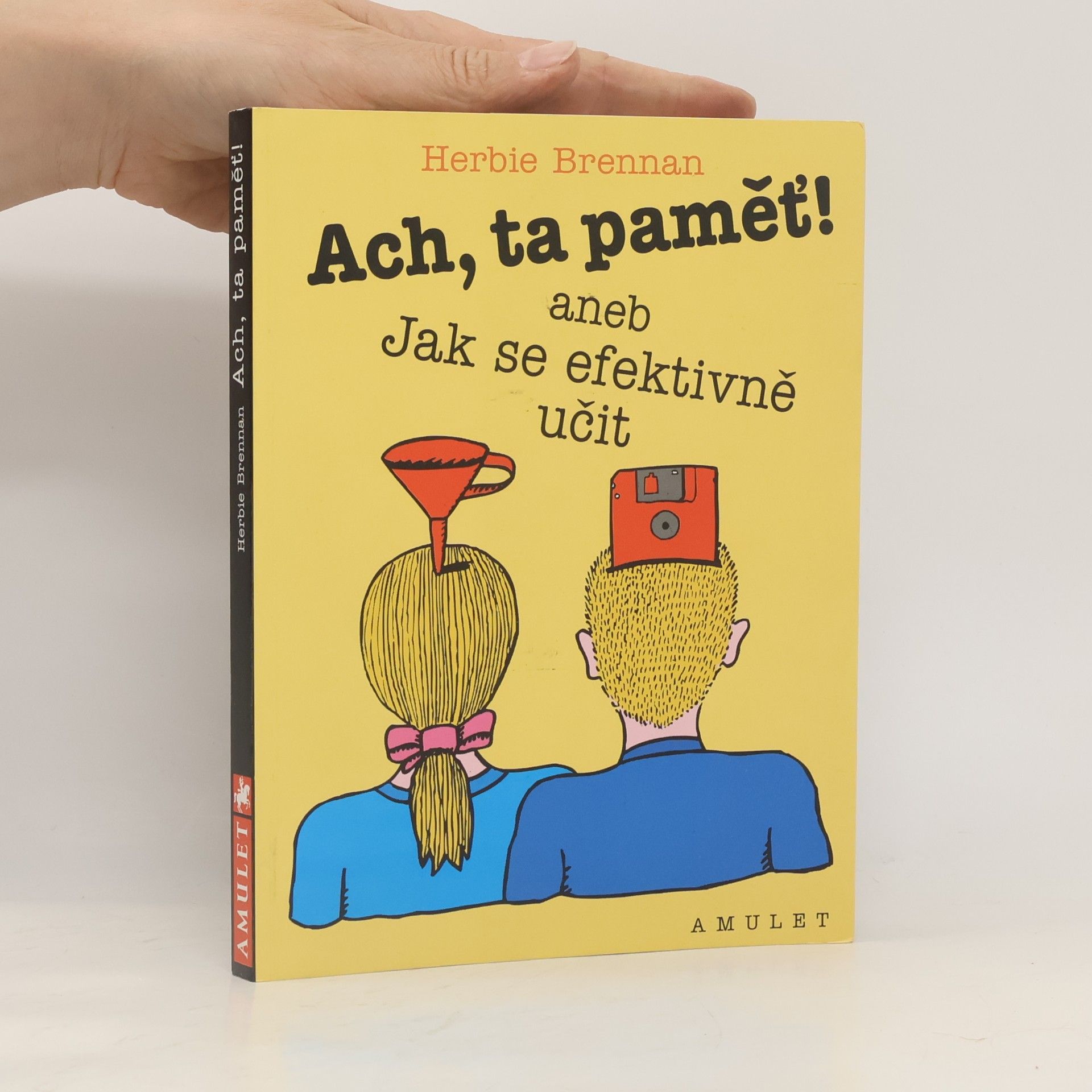 James Herbert Brennan Ach, ta paměť!, aneb, Jak se efektivně učit