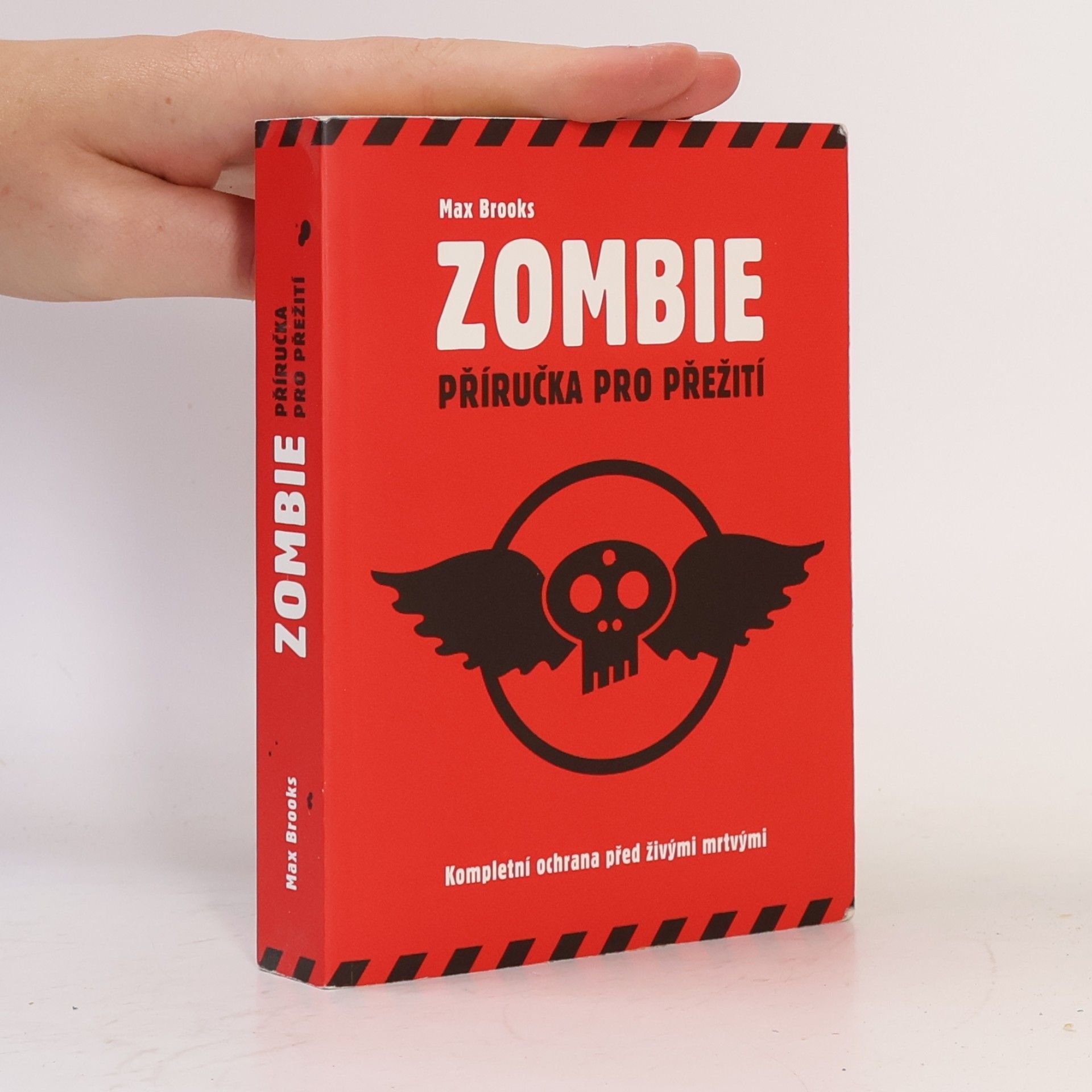 Max Brooks Zombie: Příručka pro přežití ; kompletní ochrana před živými mrtvými