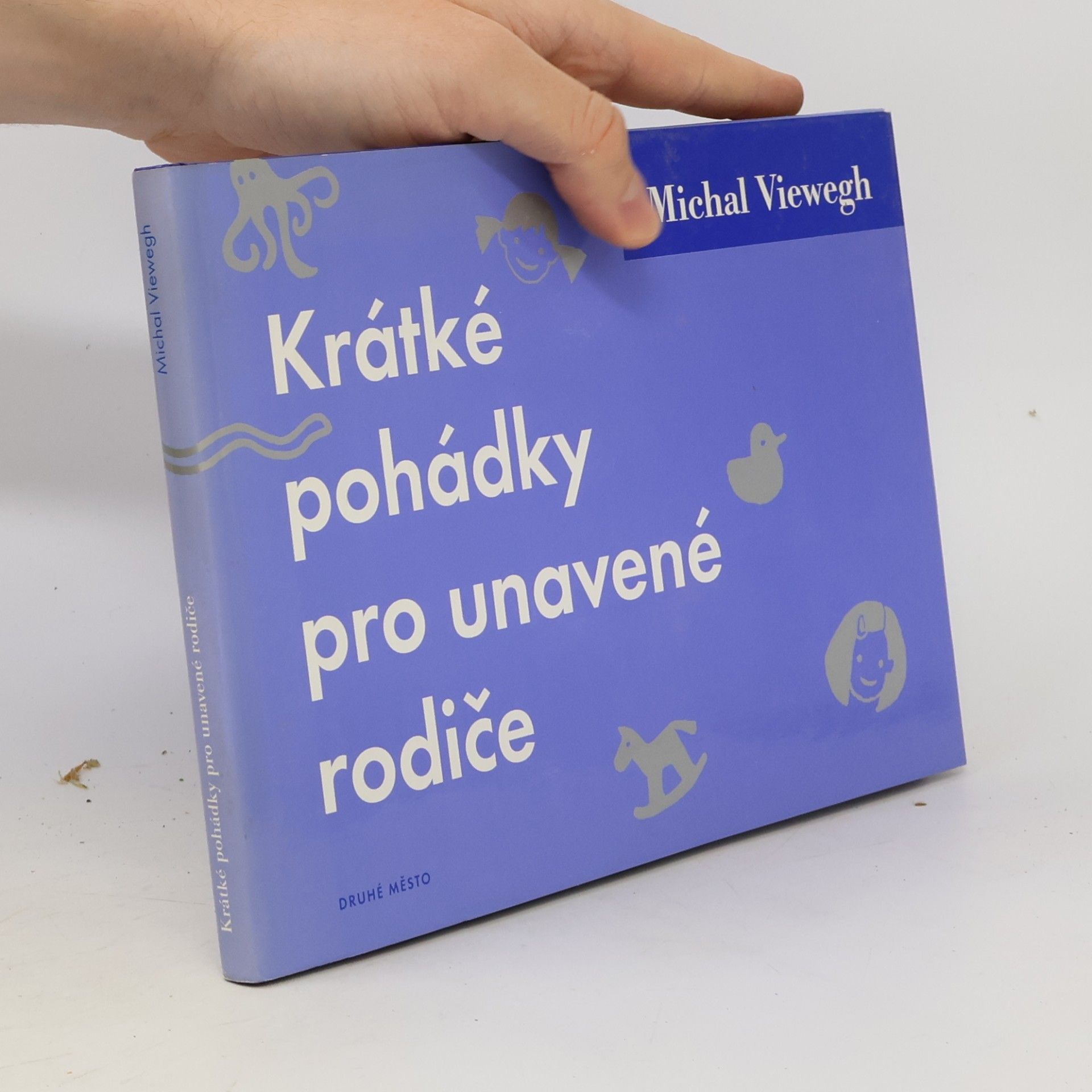 Michal Viewegh Krátké pohádky pro unavené rodiče