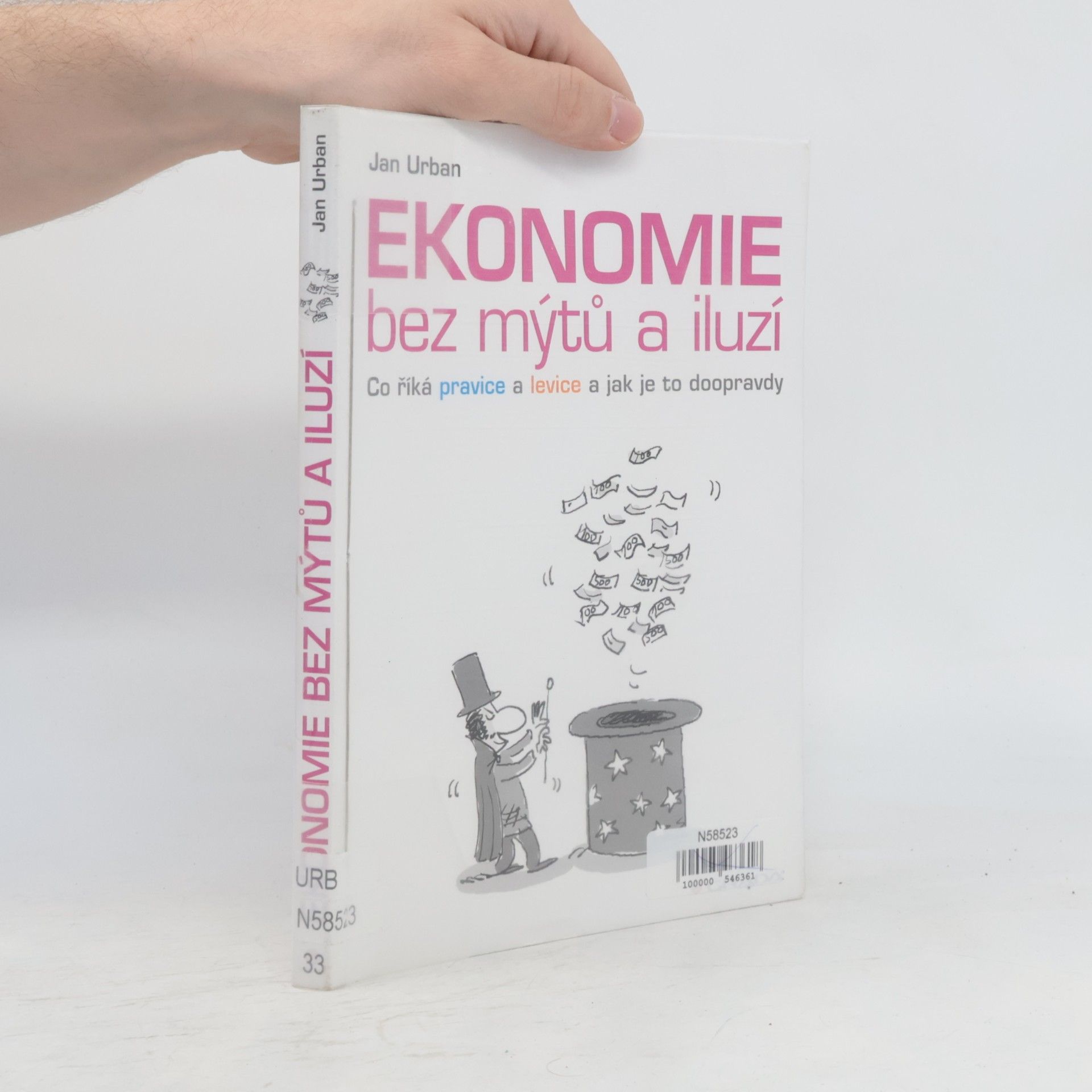 Jan Urban Ekonomie bez mýtů a iluzí