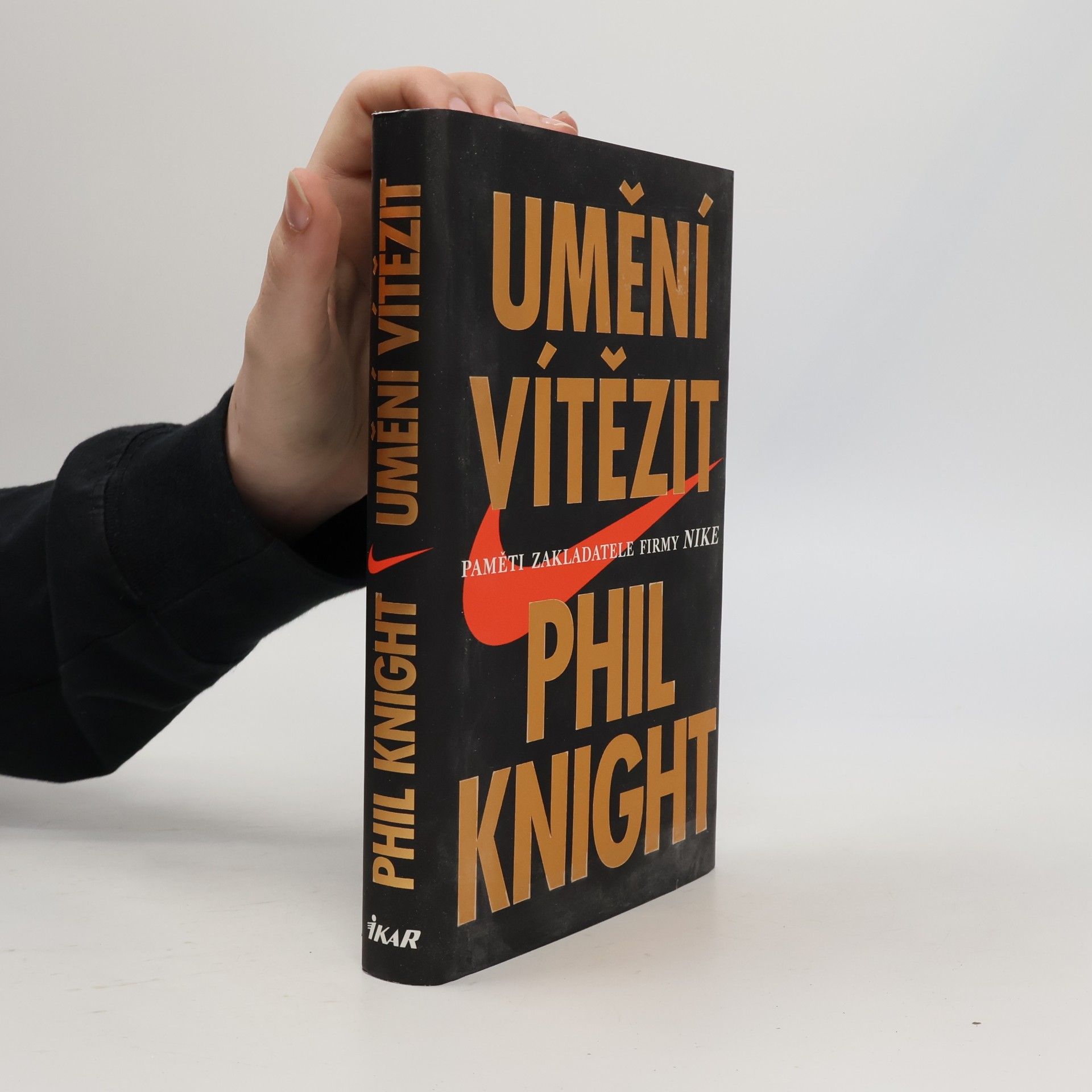 Phil Knight Umění vítězit. Paměti zakladatele firmy Nike.