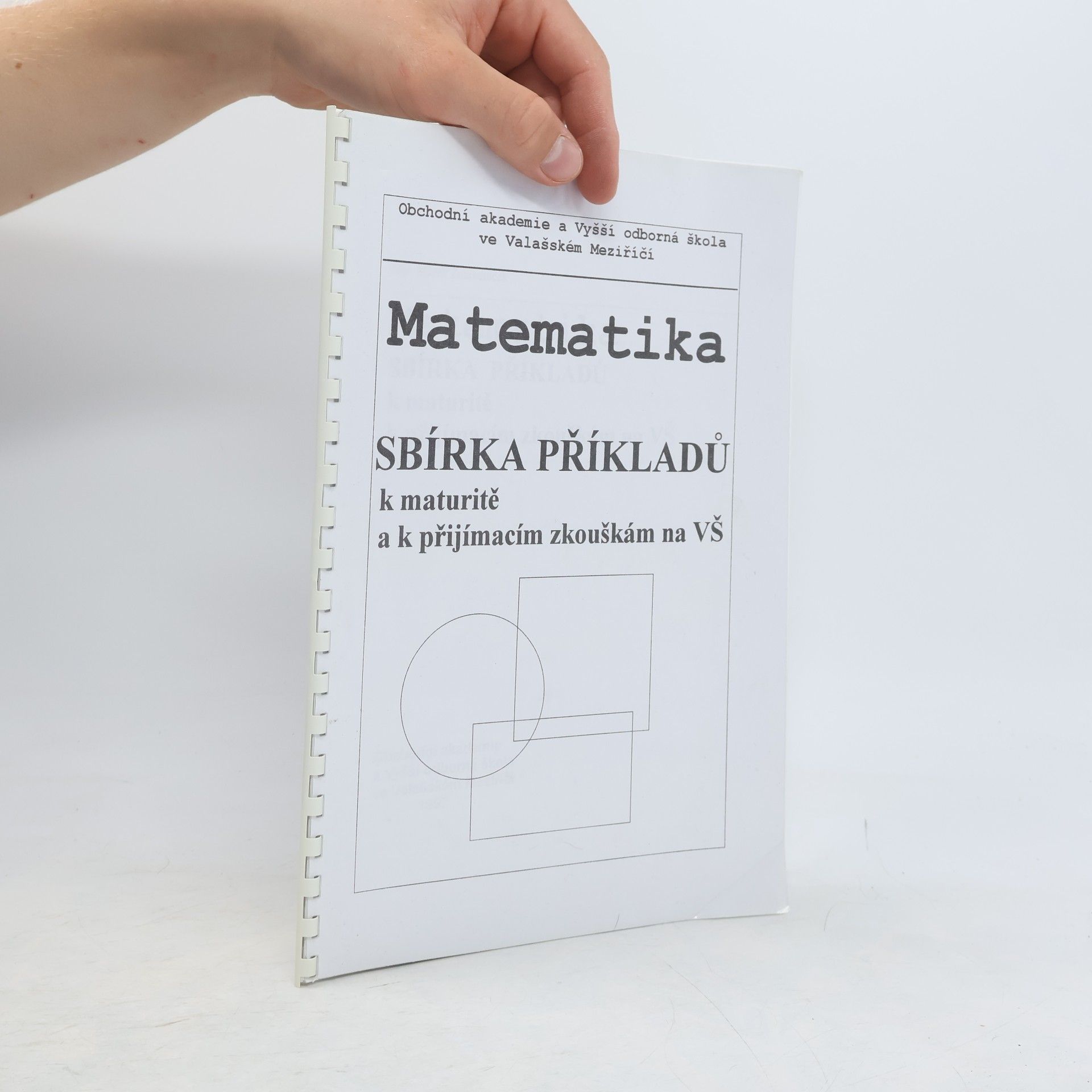kolektiv Matematika. Sbírka příkladů k maturitě a k přijímacím zkouškám na VŠ