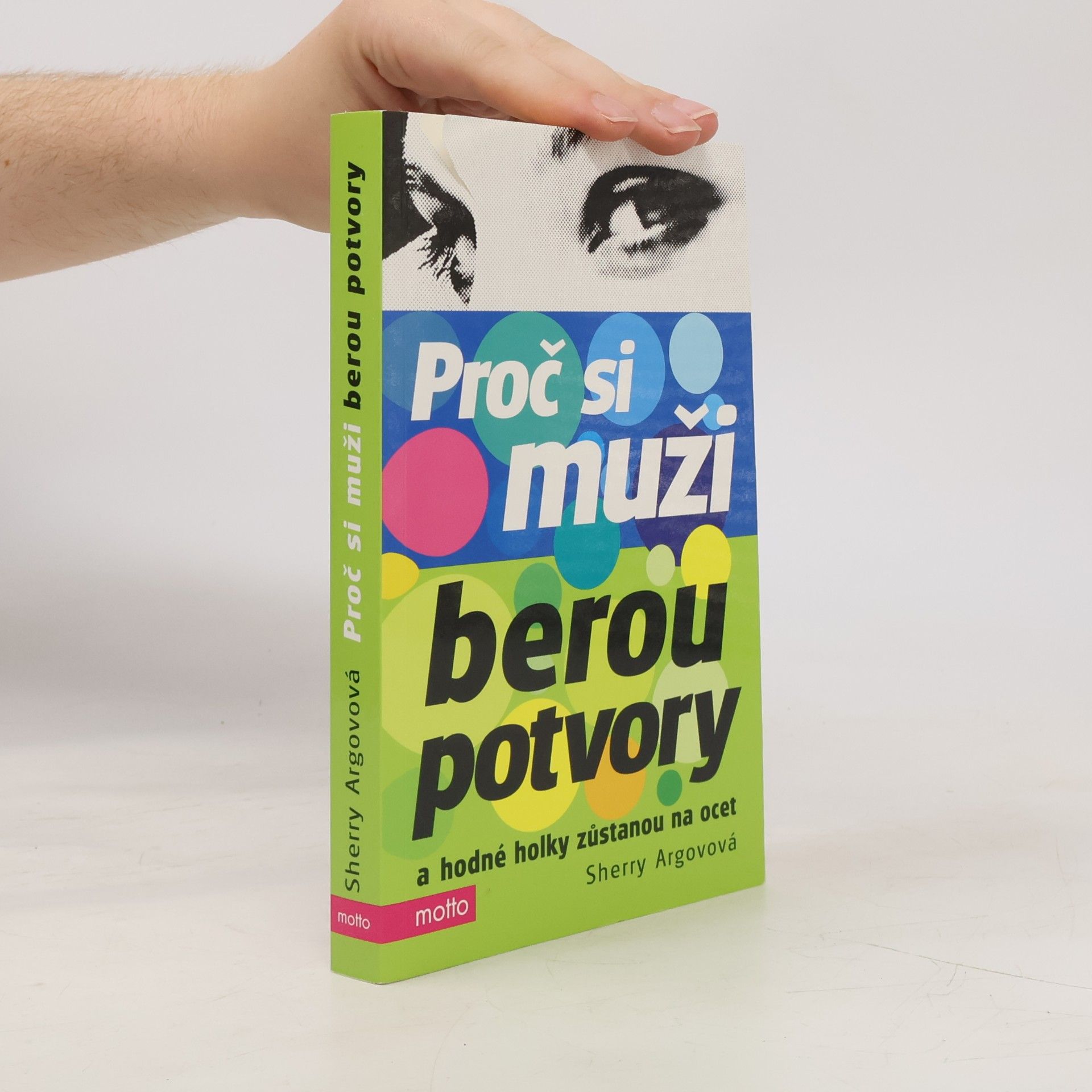 Sherry Argov Proč si muži berou potvory a hodné holky zůstanou na ocet