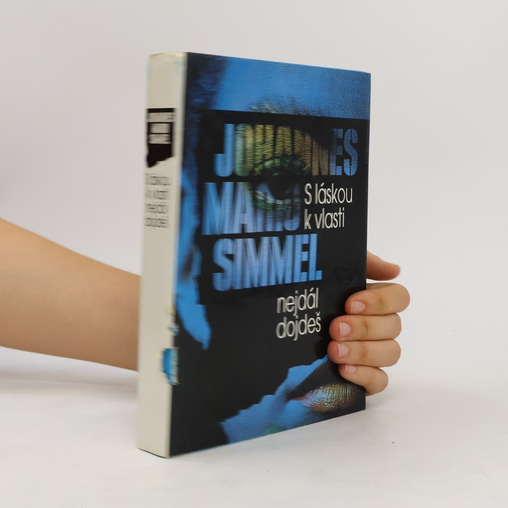 Johannes Mario Simmel S láskou k vlasti nejdál dojdeš