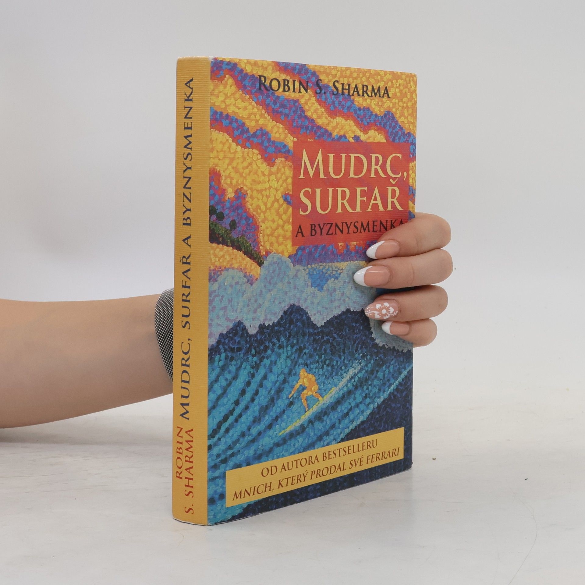 Robin Sharma Mudrc, surfař a byznysmenka
