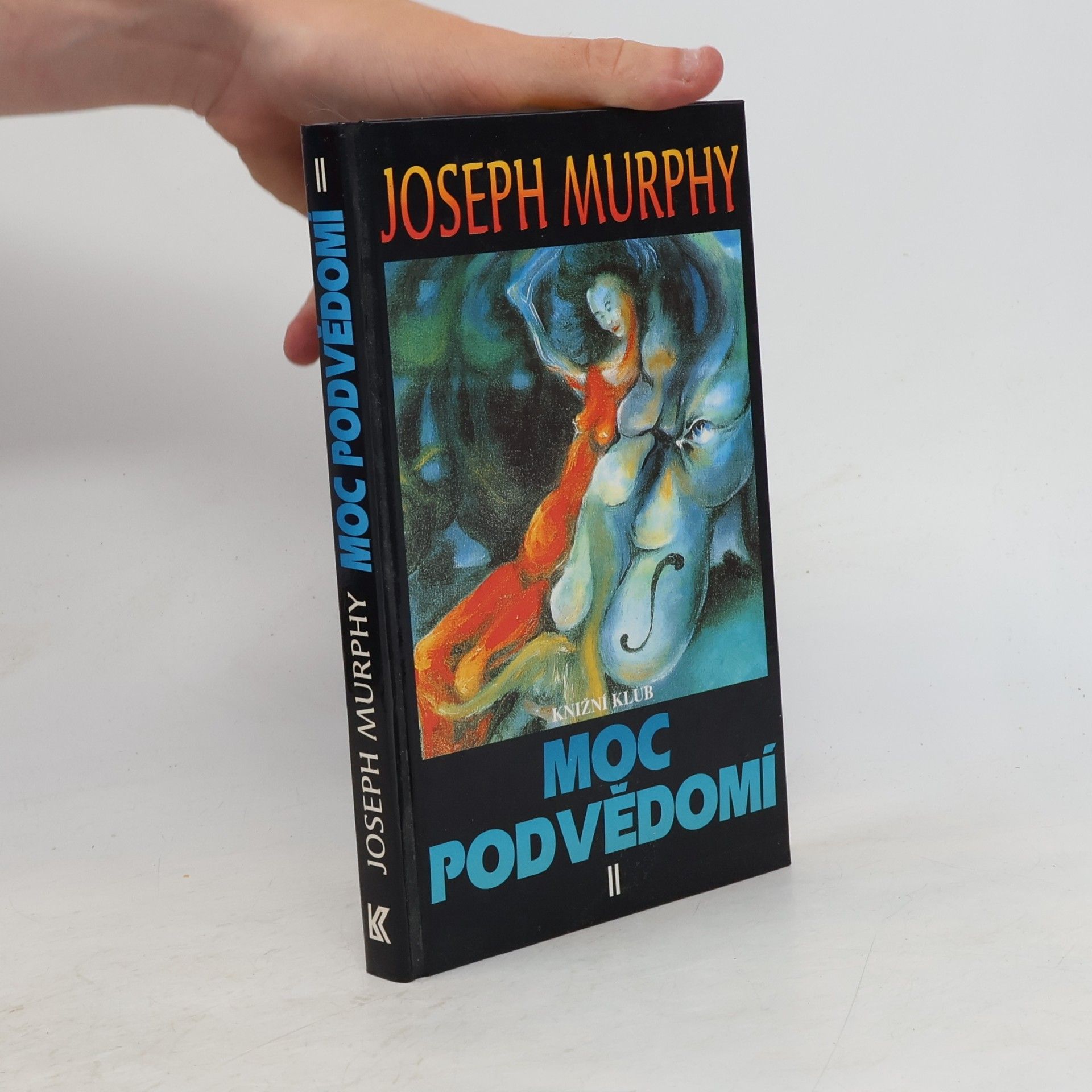 Joseph Murphy Moc podvědomí II