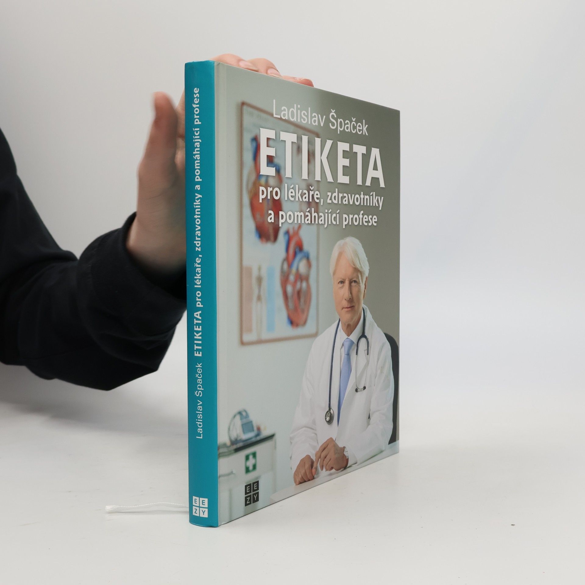 Ladislav Špaček Etiketa pro lékaře, zdravotníky a pomáhající profese