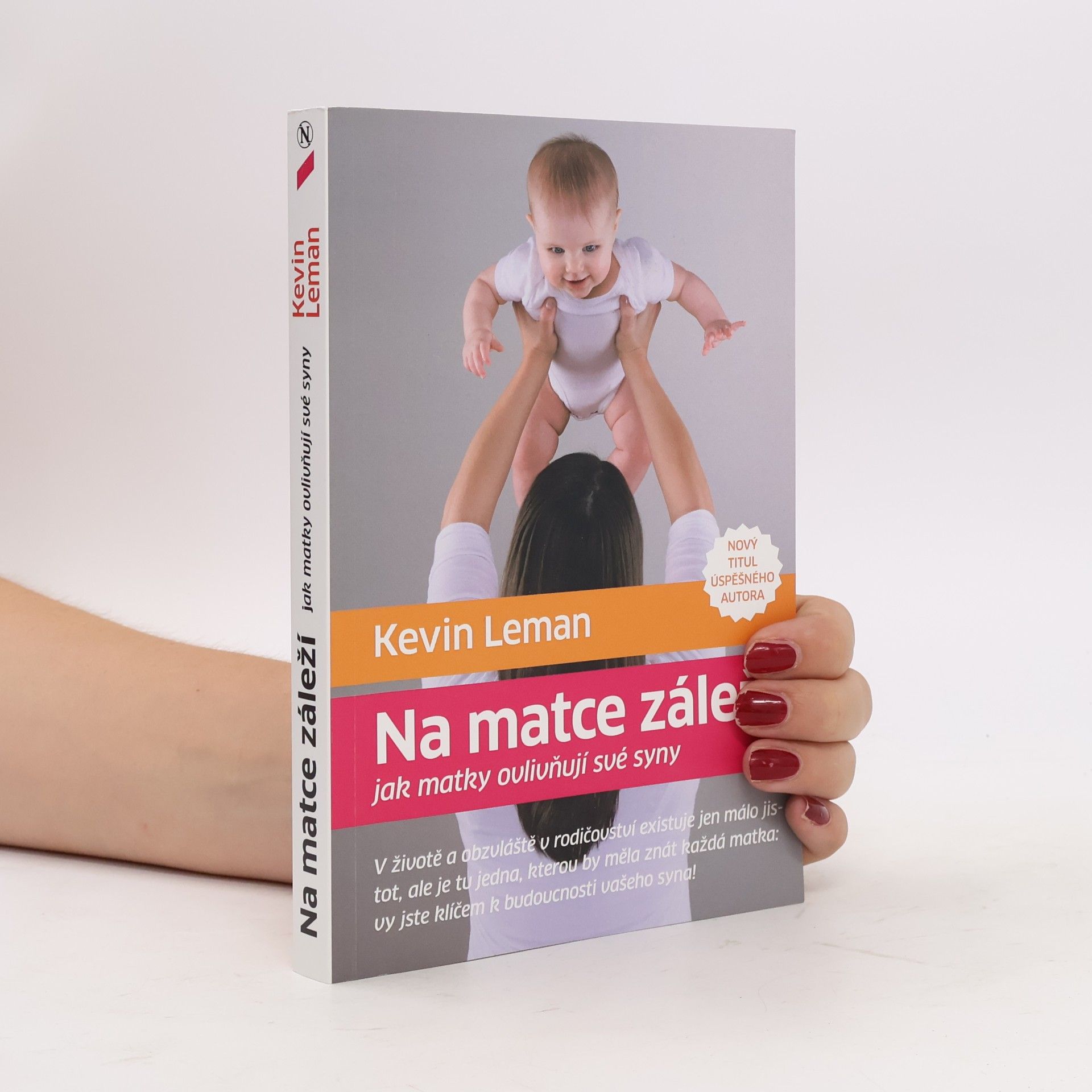 Kevin Leman Na matce záleží: jak matky ovlivňují své syny