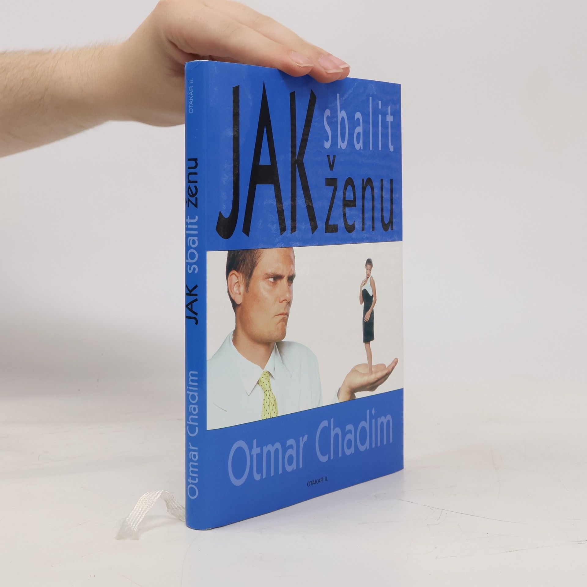 Otmar Chadim Jak sbalit ženu