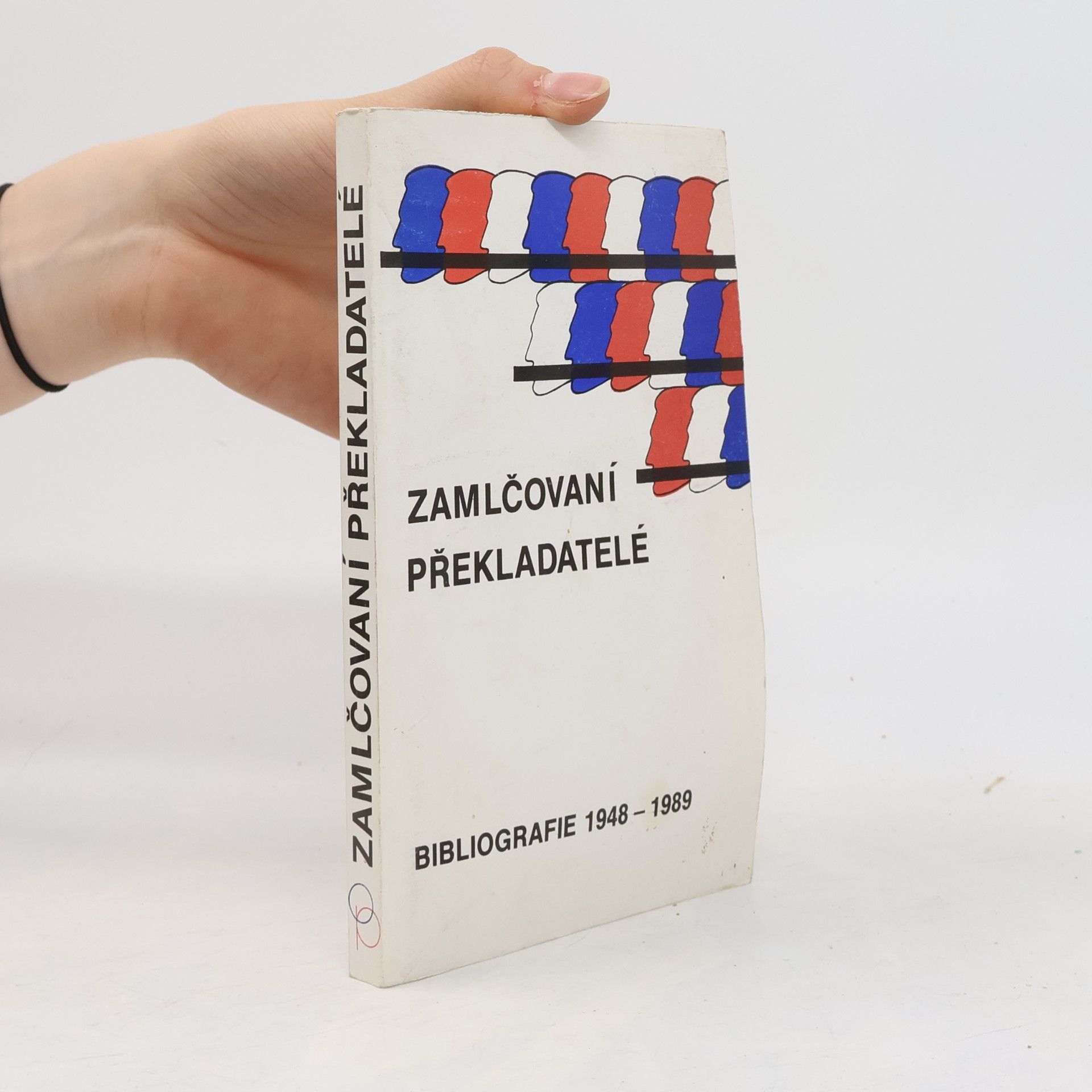 Zdeňka Rachůnková Zamlčovaní překladatelé. Bibliografie 1948-1989