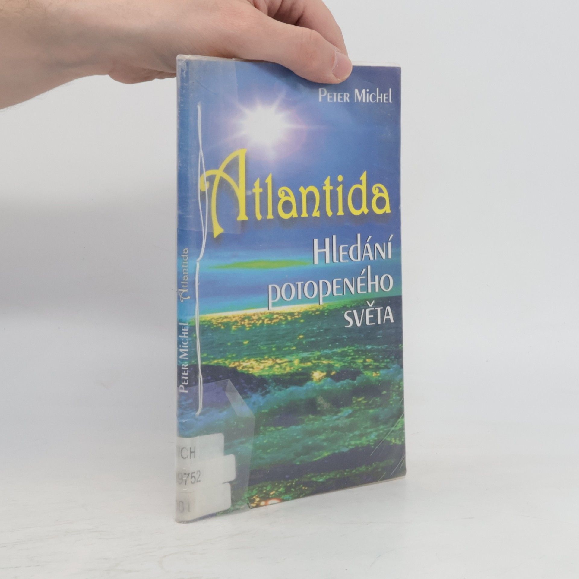 Peter Michel Atlantida: hledáni potopeného světa