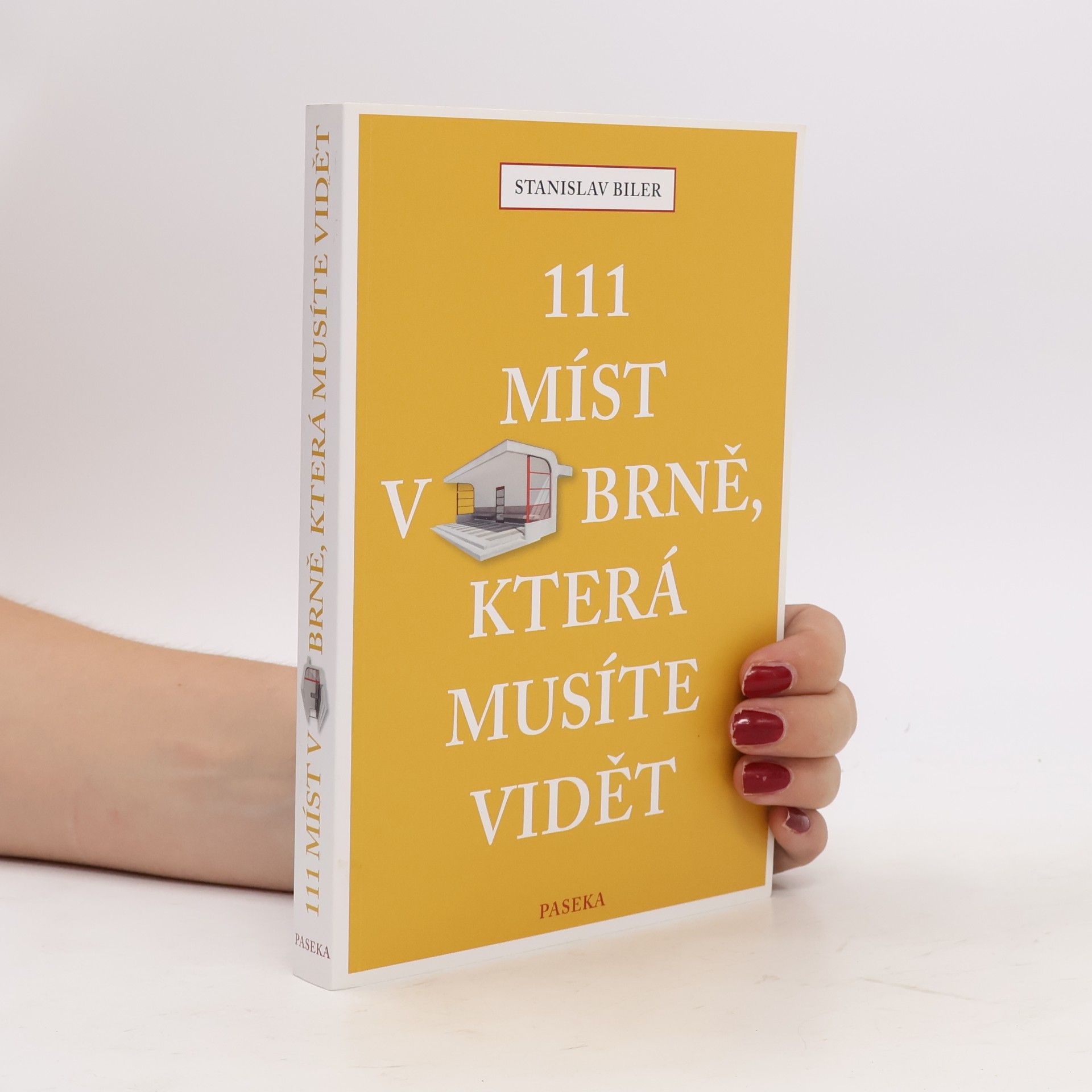 Stanislav Biler 111 míst v Brně, která musíte vidět