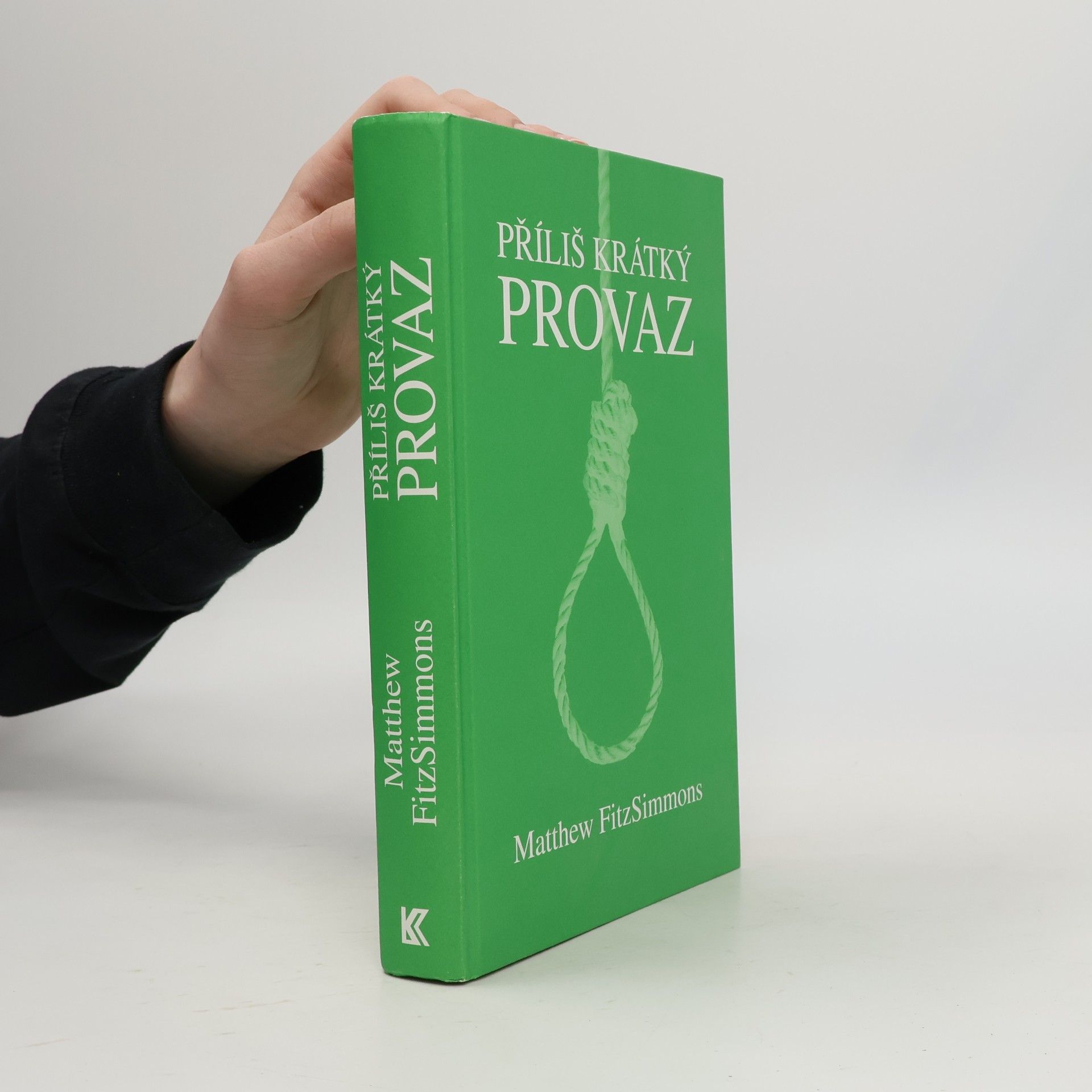 Matthew FitzSimmons Příliš krátký provaz