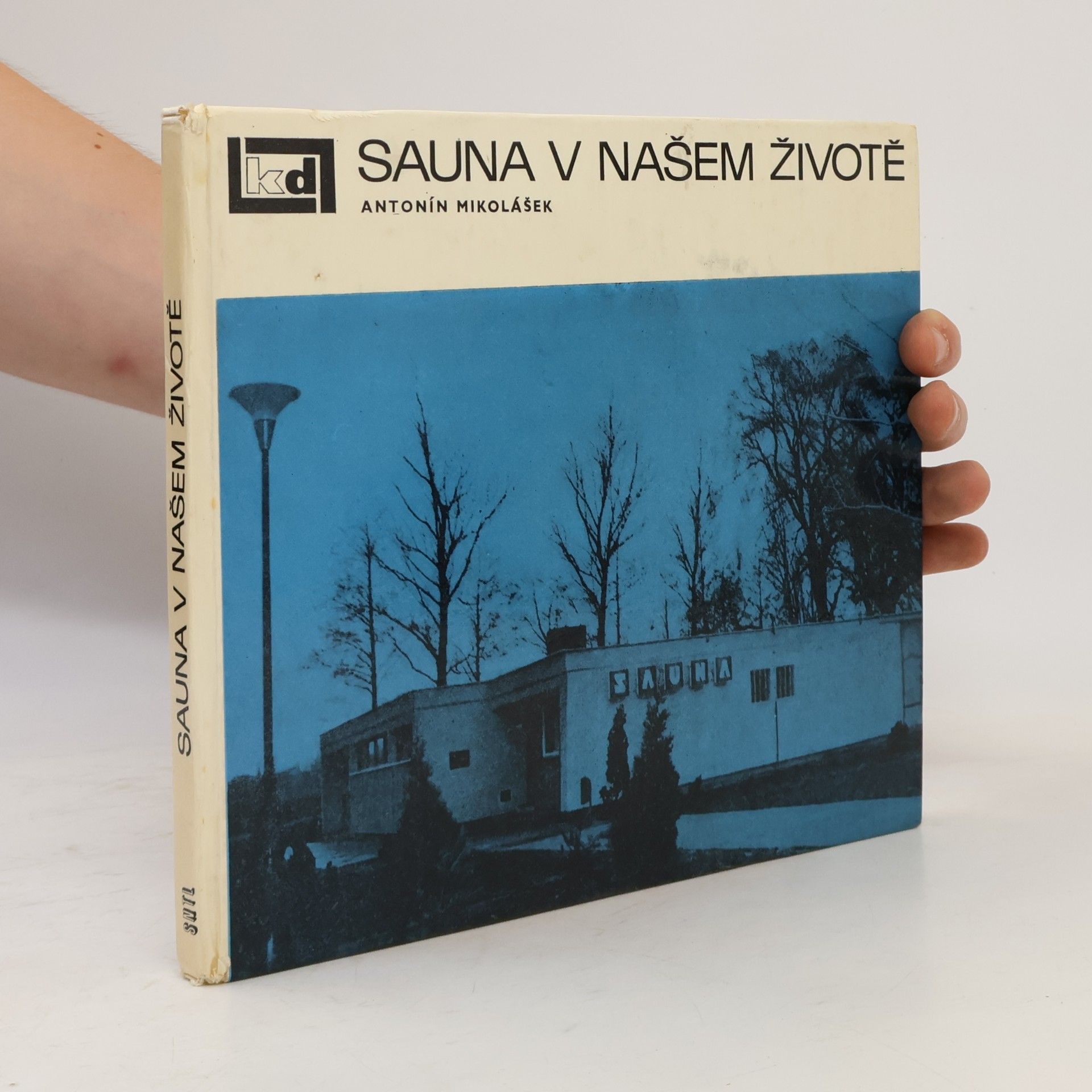 Antonín Mikolášek Sauna v našem životě