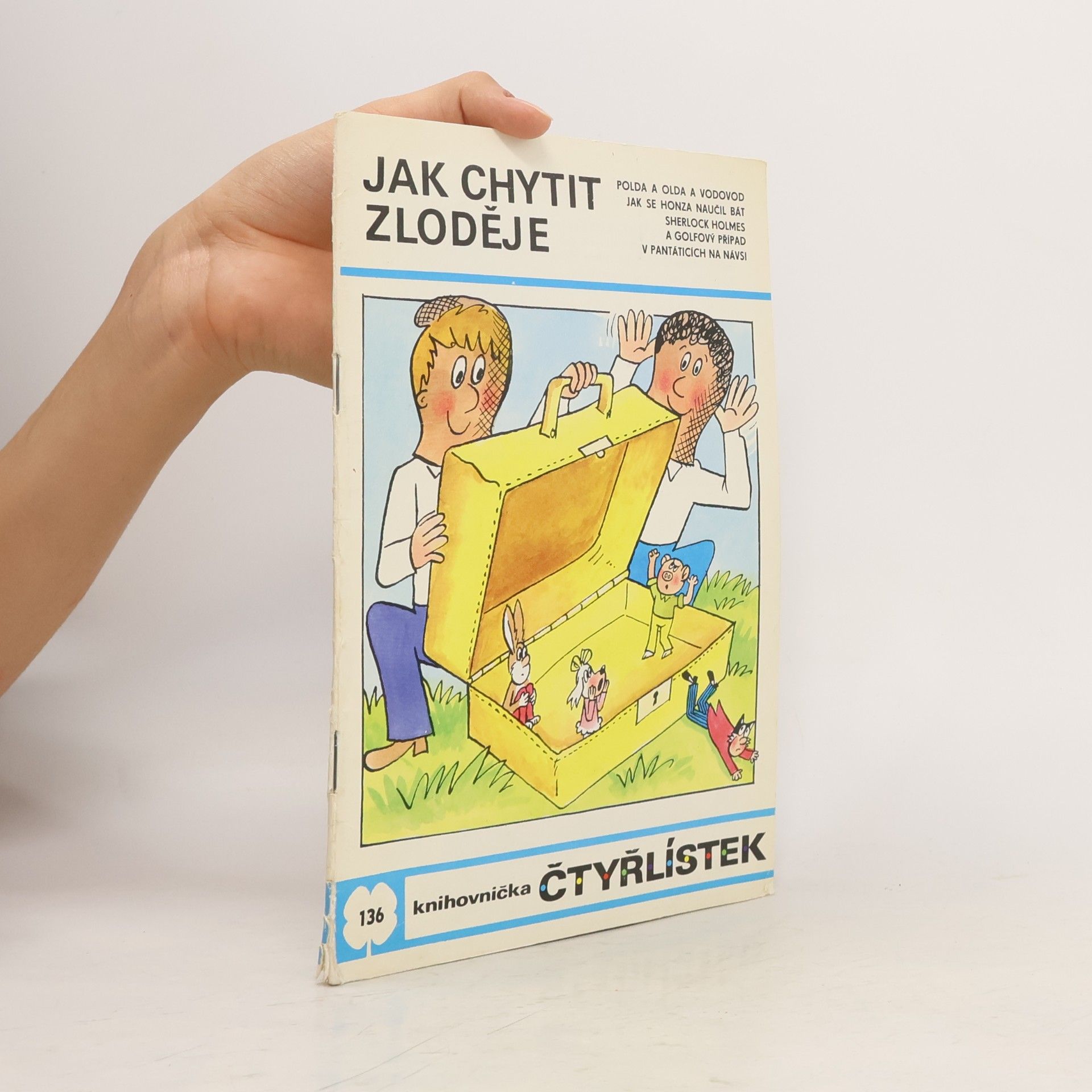 Ljuba Štíplová Čtyřlístek 136. Jak chytit zloděje