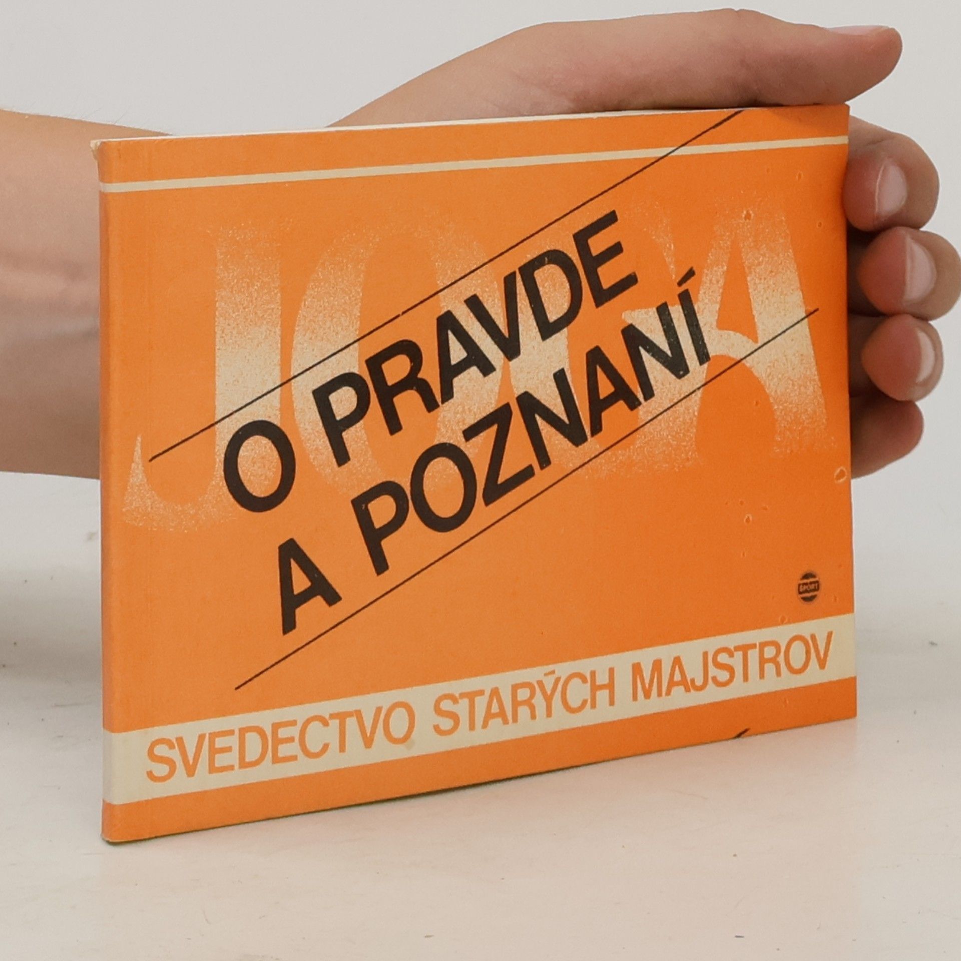 Gejza Timčák O pravde a poznaní (Svedectvo starých majstrov)