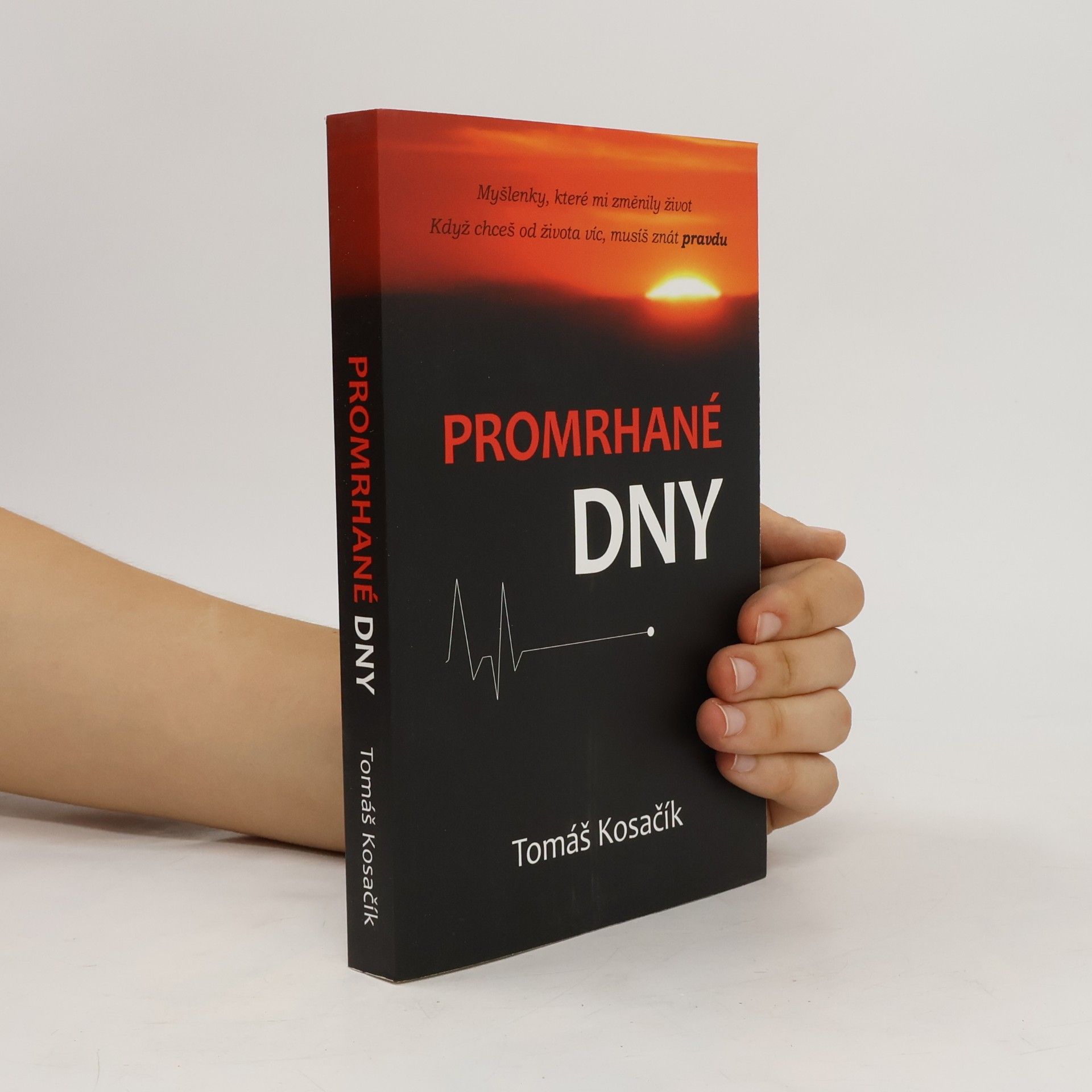 Tomáš Kosačík Promrhané dny