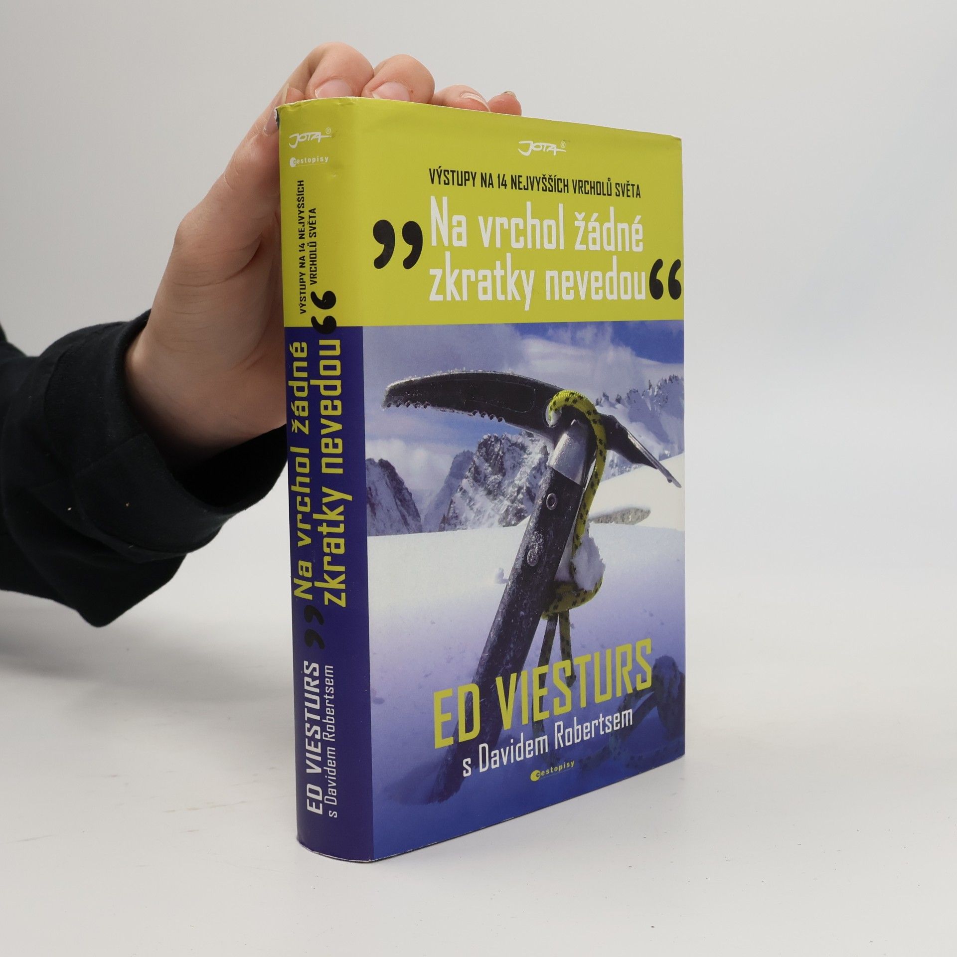 Ed Viesturs "Na vrchol žádné zkratky nevedou" : výstupy na 14 nejvyšších vrcholů světa