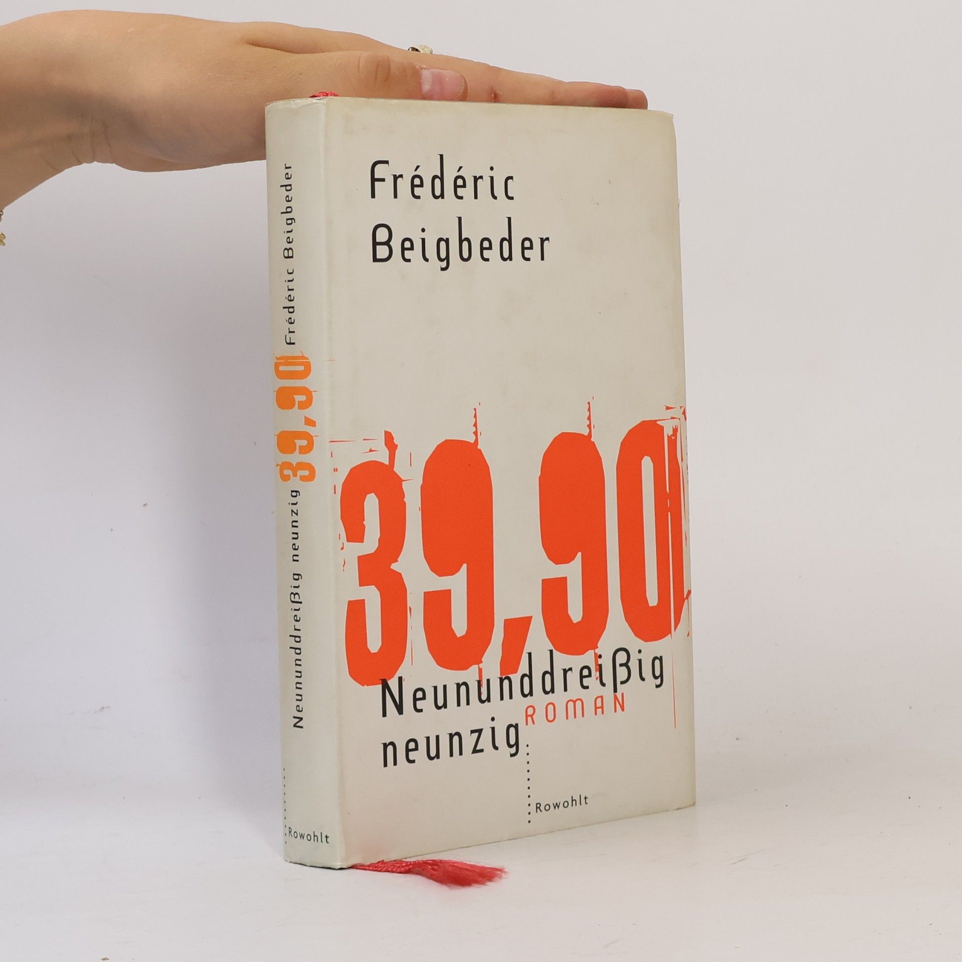 Frédéric Beigbeder Neununddreißig neunzig