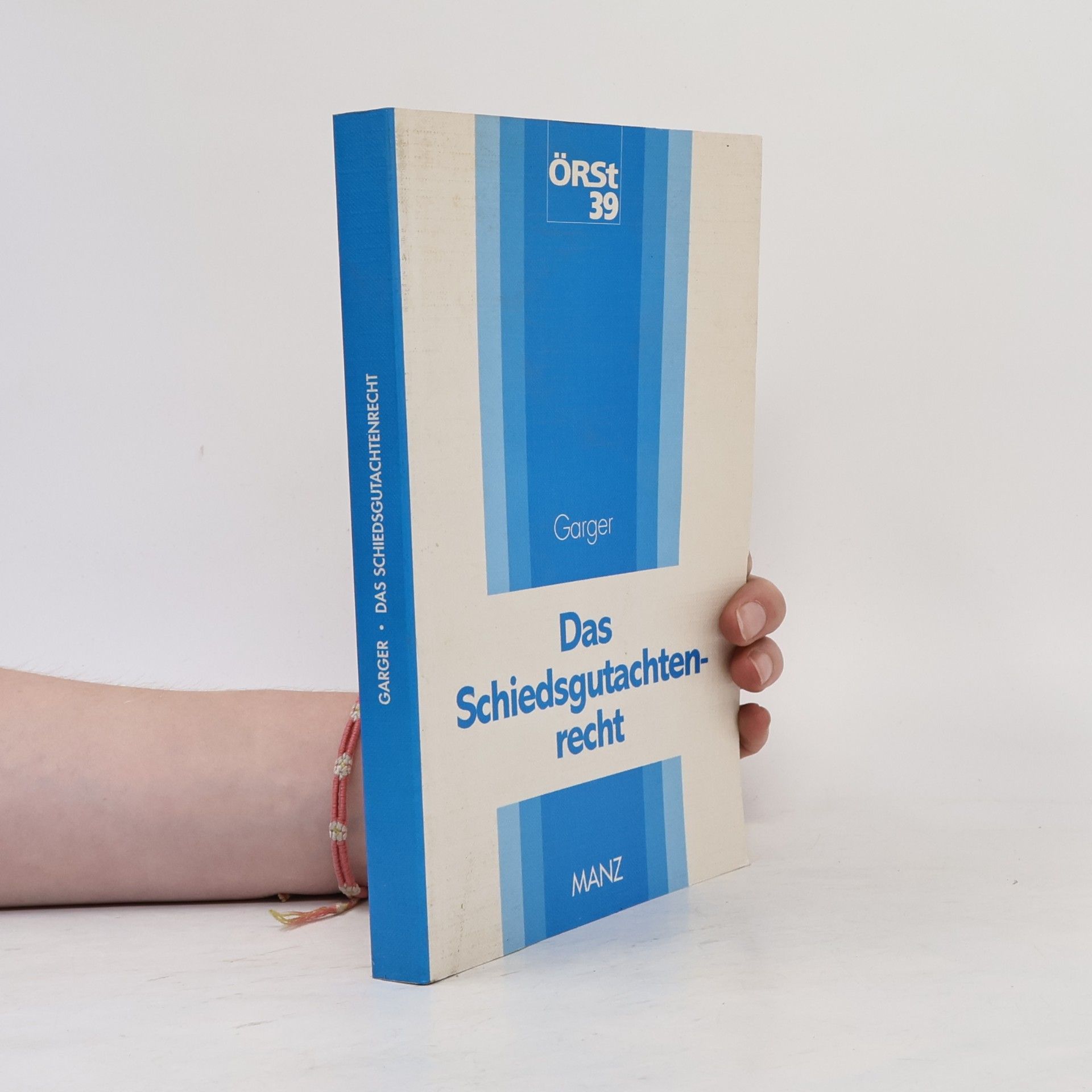 Bernhard Garger ÖRSt - 39: Das Schiedsgutachtenrecht