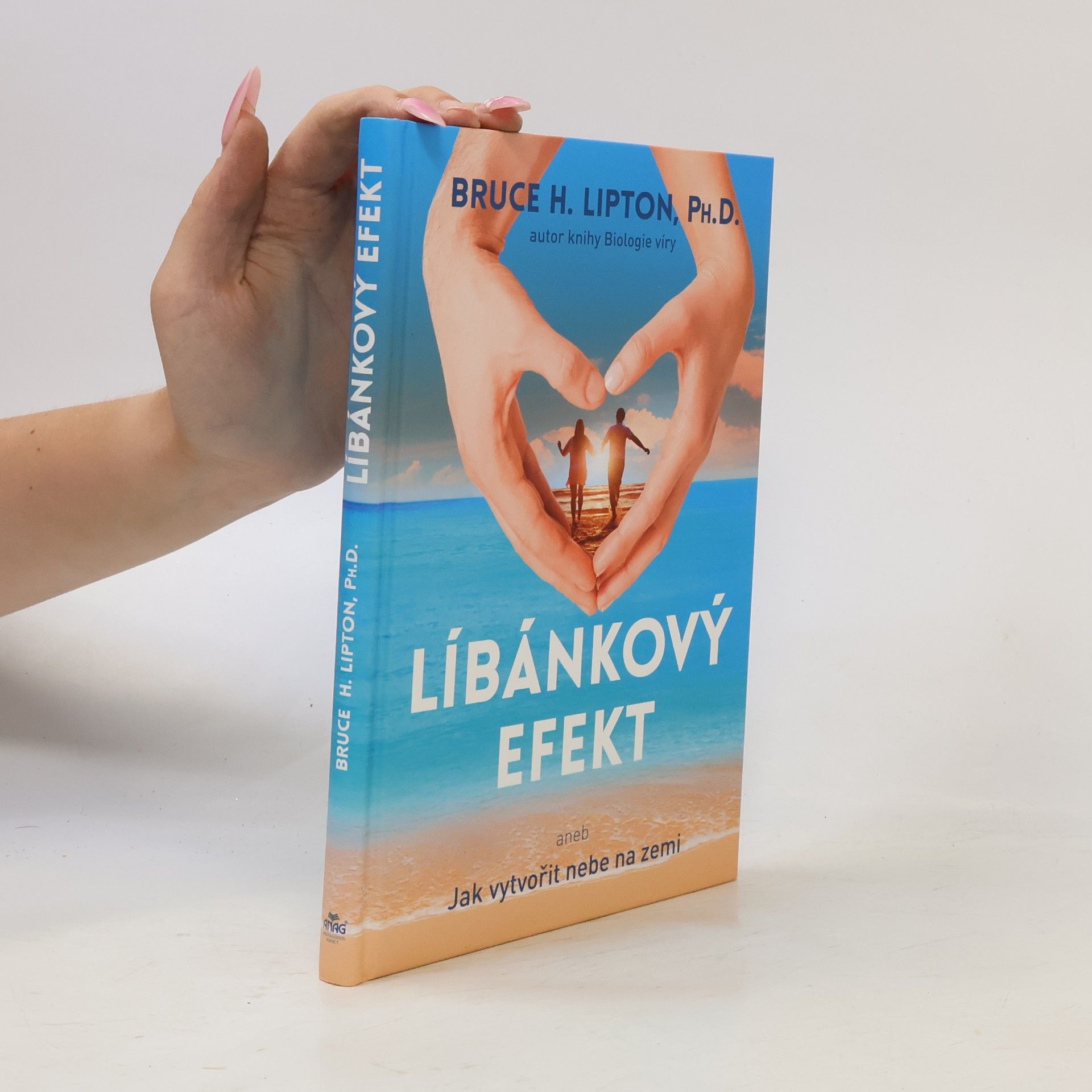 Bruce Lipton Líbánkový efekt, aneb, Jak vytvořit nebe na zemi