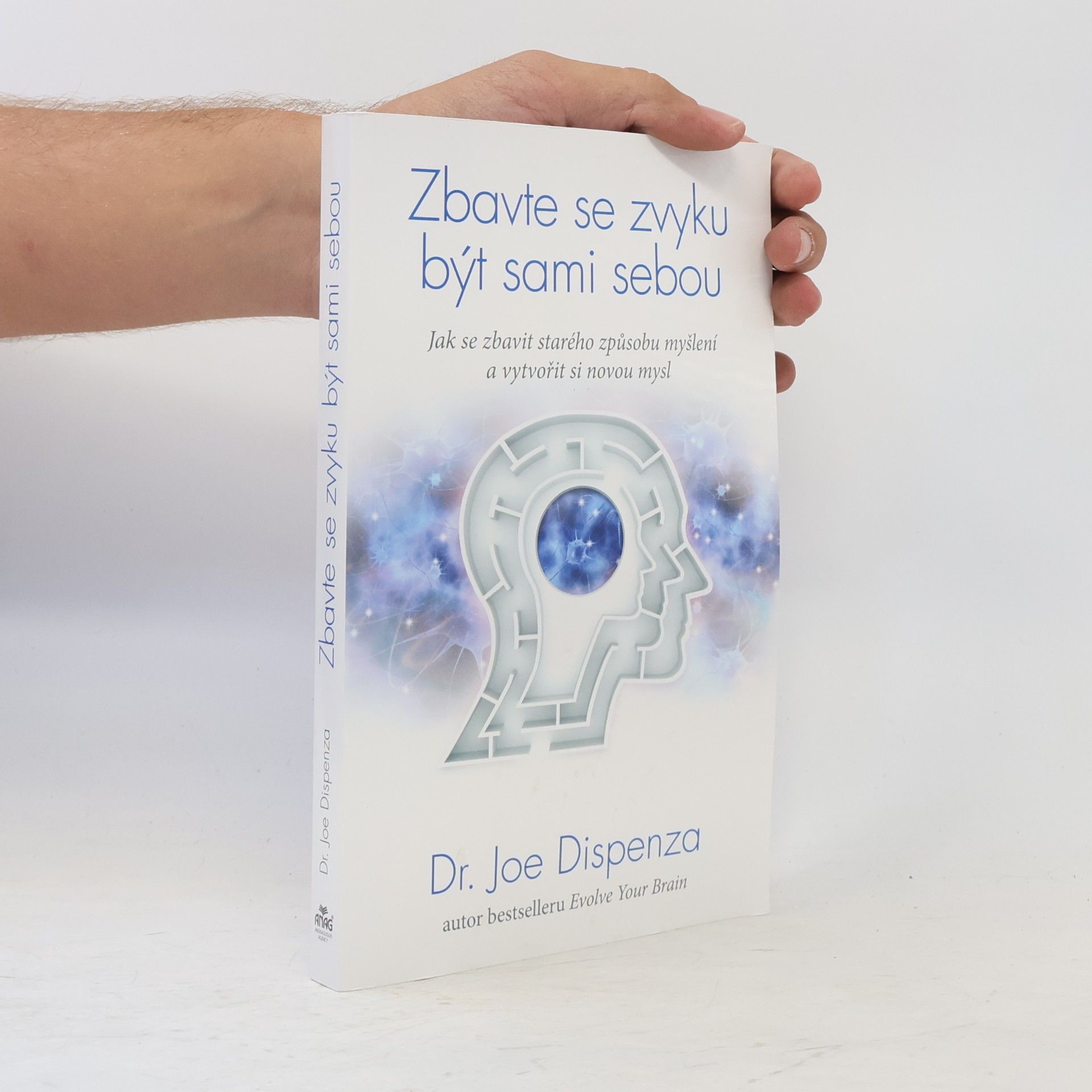 Joe Dispenza Zbavte se zvyku být sami sebou