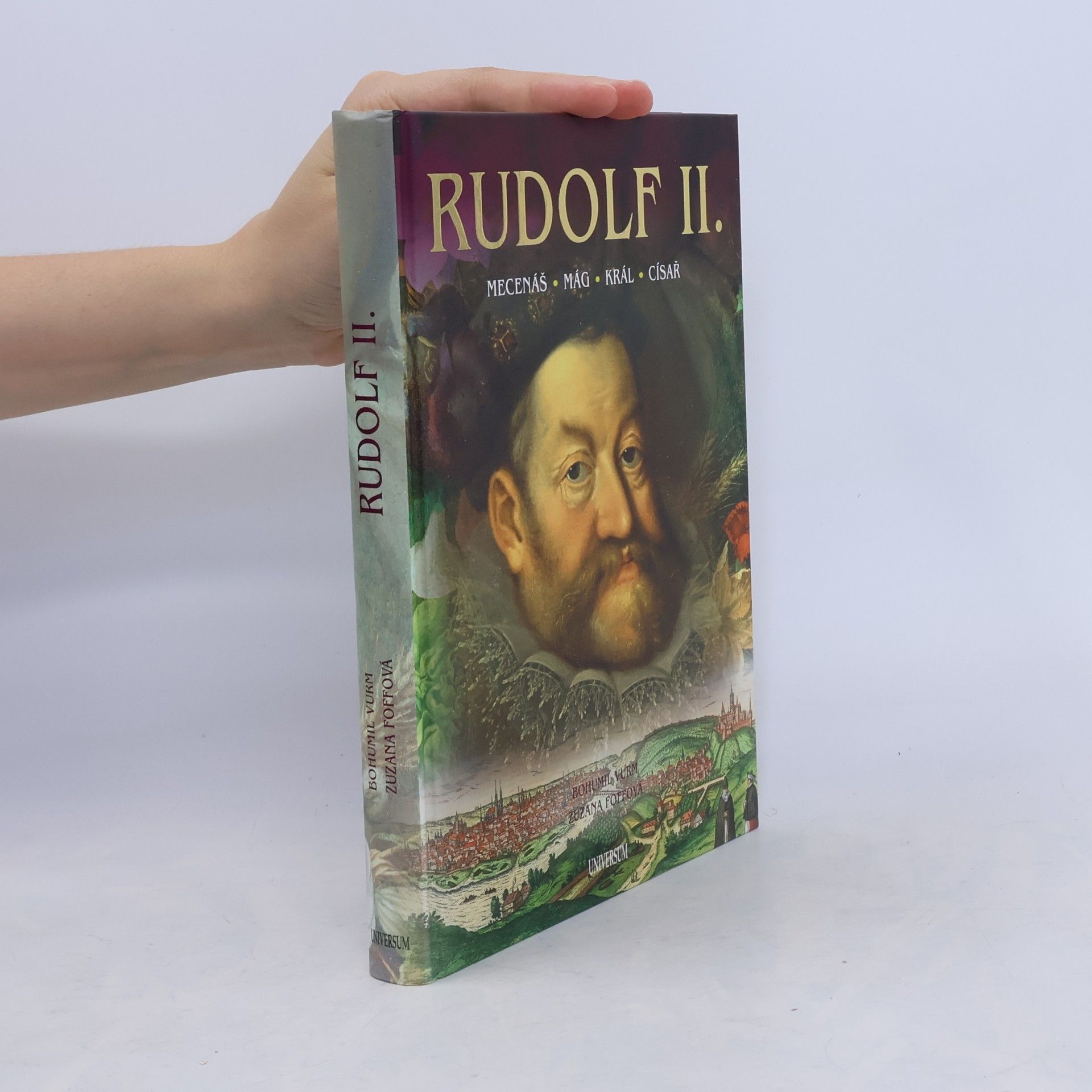 Rudolf II. : mecenáš, mág, král, císař