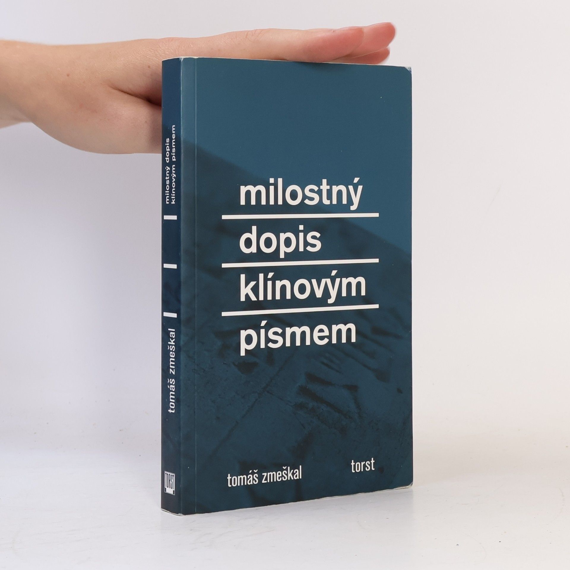 Tomáš Zmeškal Milostný dopis klínovým písmem