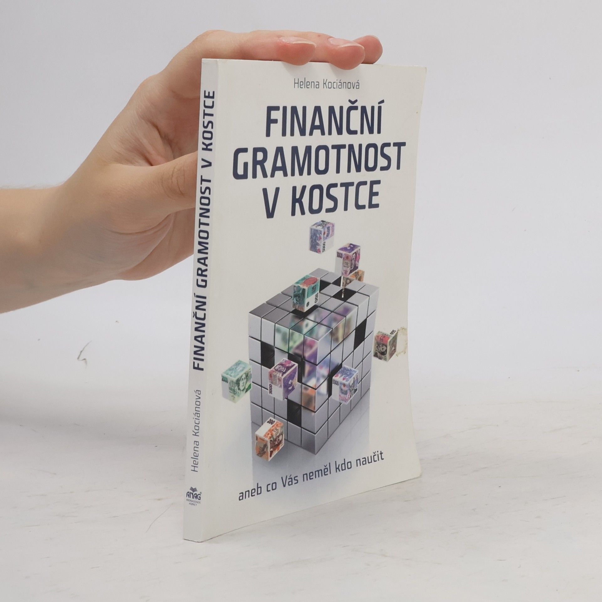 Helena Kociánová Finanční gramotnost v kostce aneb co Vás neměl kdo naučit