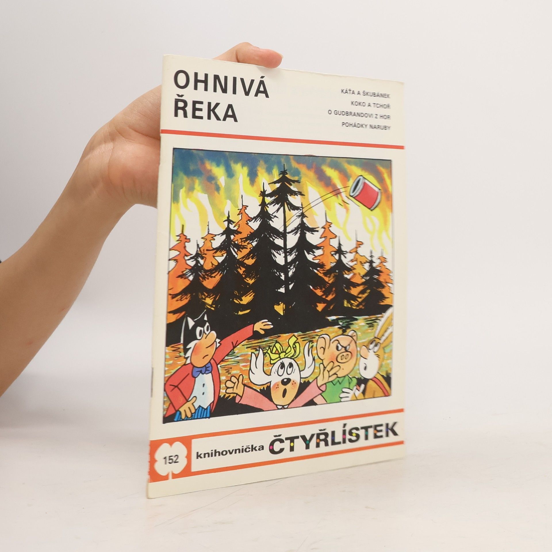 Ljuba Štíplová Čtyřlístek 152. Ohnivá řeka