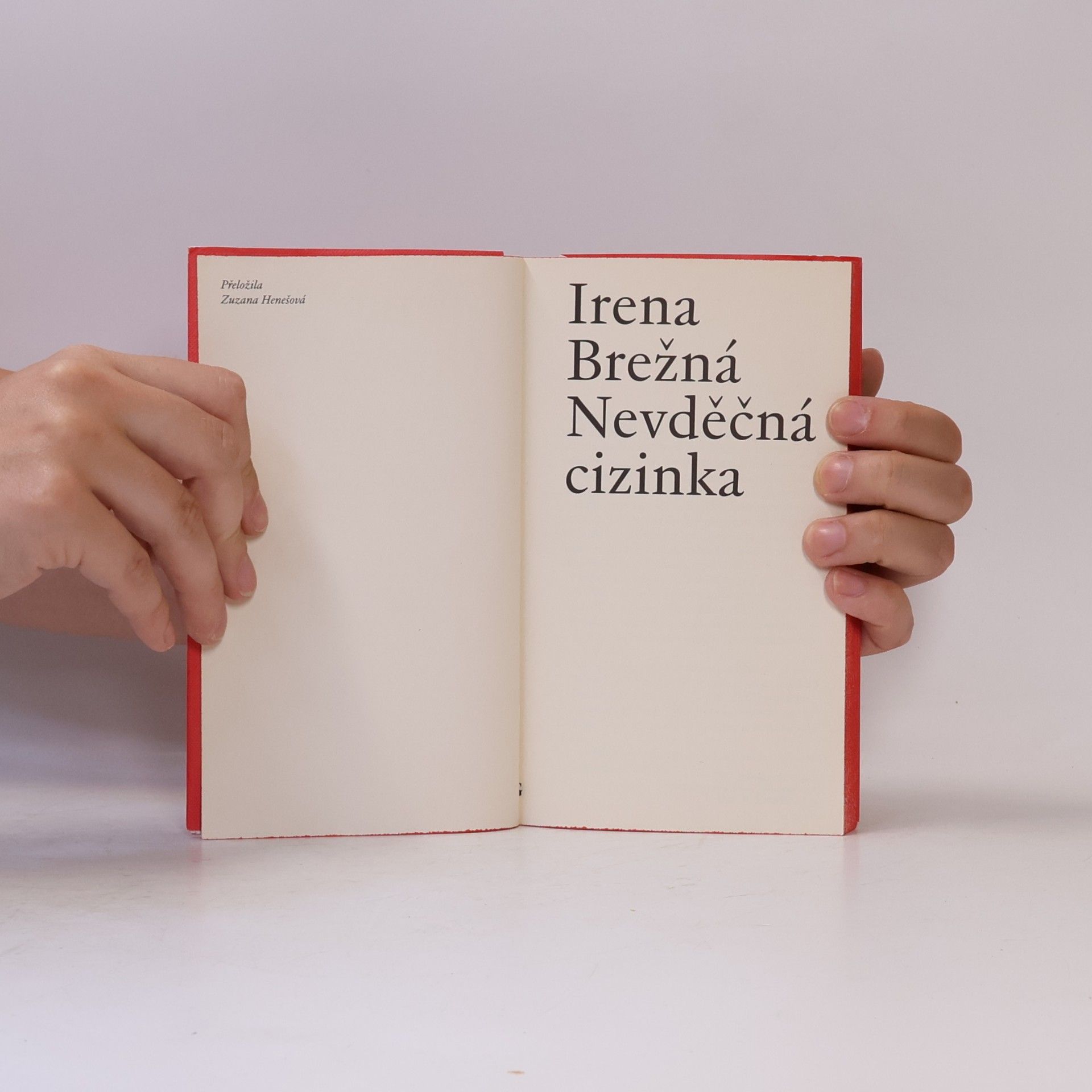 Irena Brežná Nevděčná cizinka