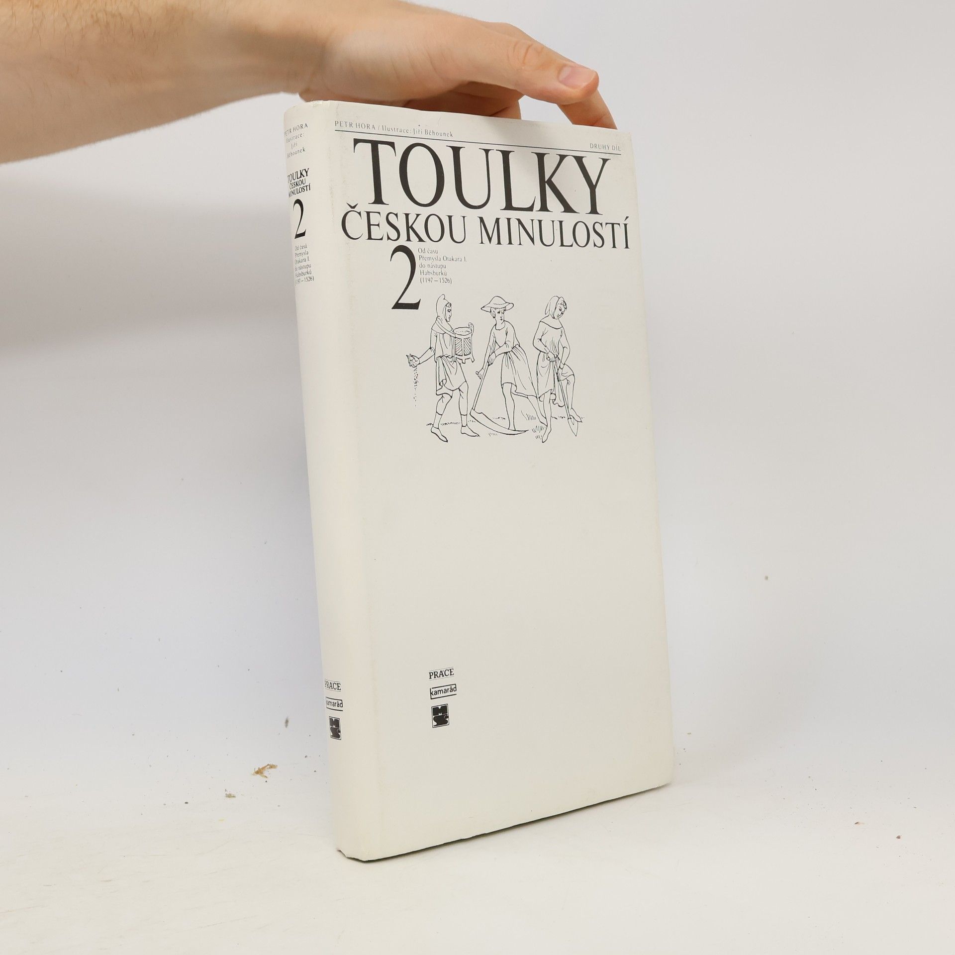 Petr Hora Hořejš Toulky českou minulostí 2