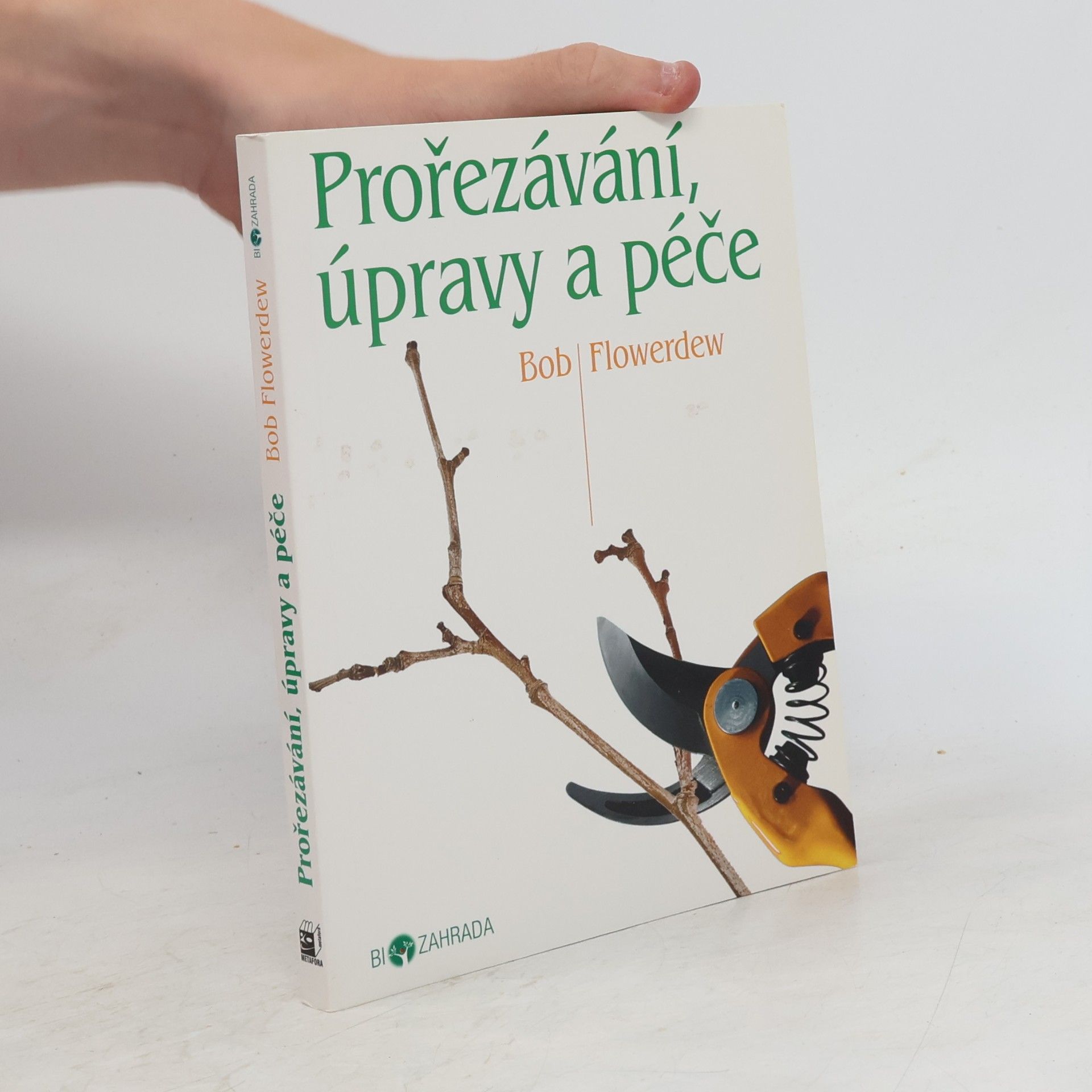 Bob Flowerdew Prořezávání, úpravy a péče
