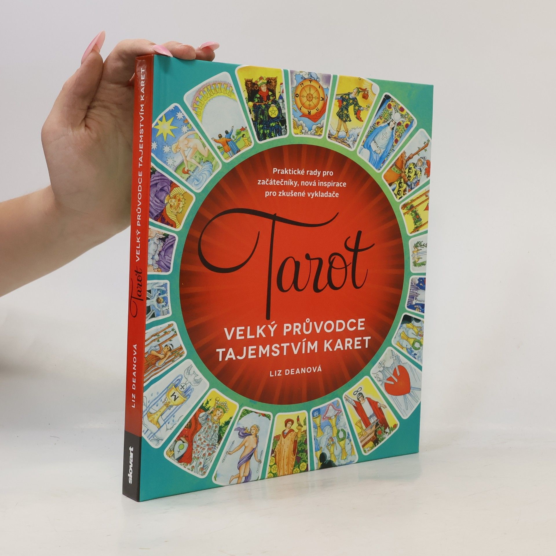 Adéla Špínová Tarot: velký průvodce tajemstvím karet