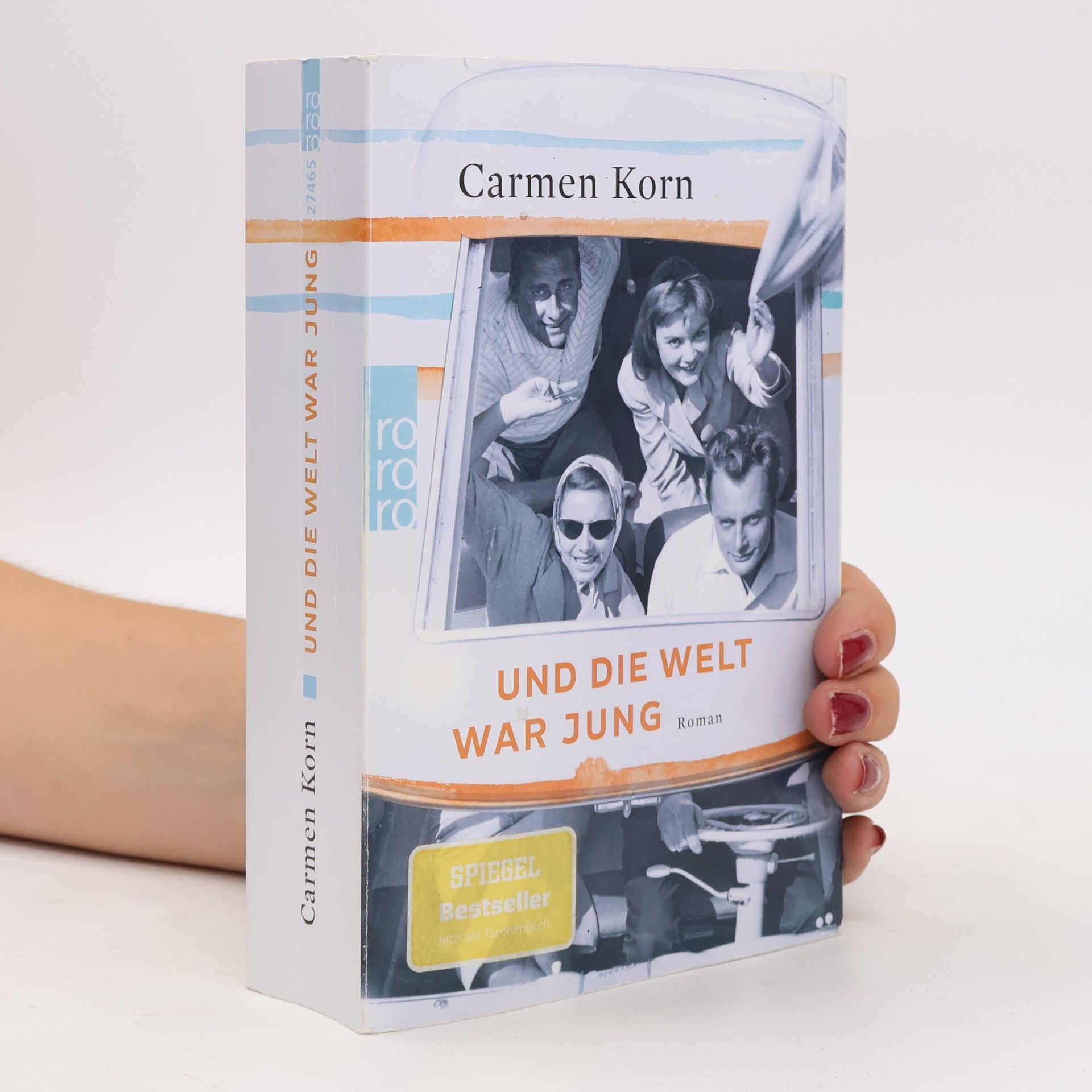 Carmen Korn Und die Welt war jung