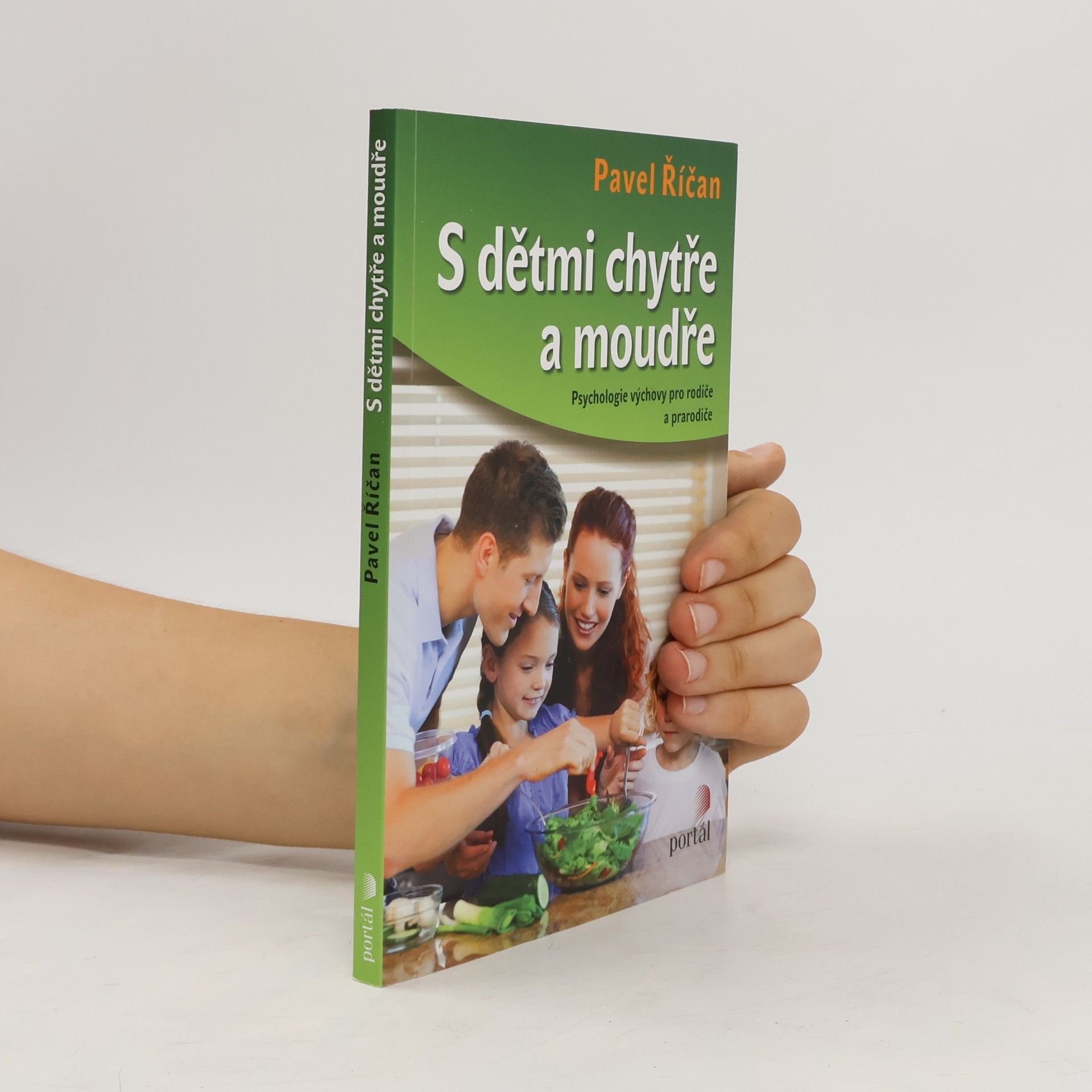 Pavel Říčan S dětmi chytře a moudře. Psychologie výchovy pro rodiče a prarodiče