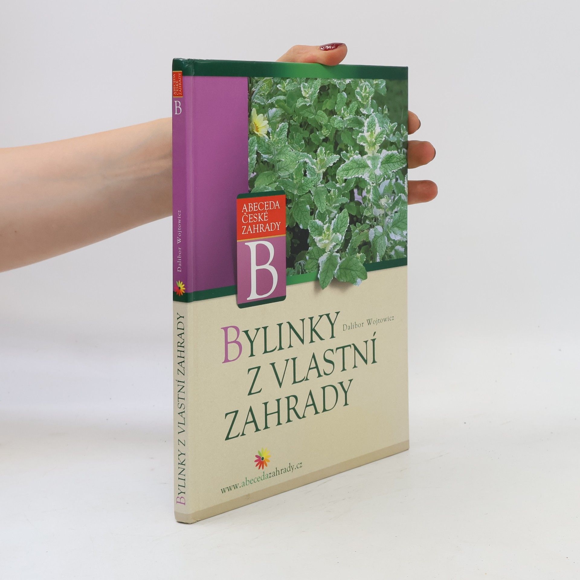 Dalibor Wojtowicz Bylinky z vlastní zahrady