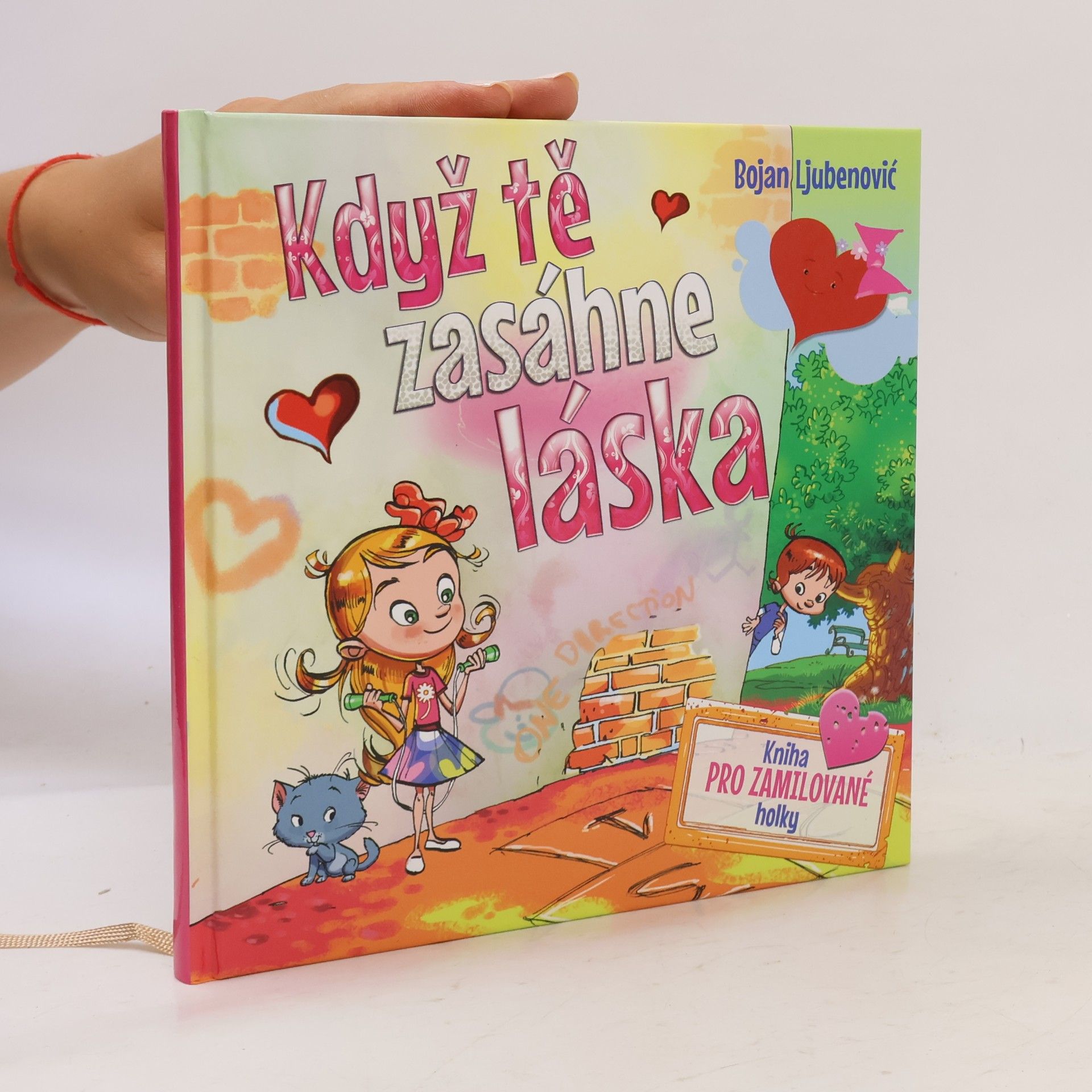 Bojan Ljubenović Když tě zasáhne láska - kniha pro zamilované holky