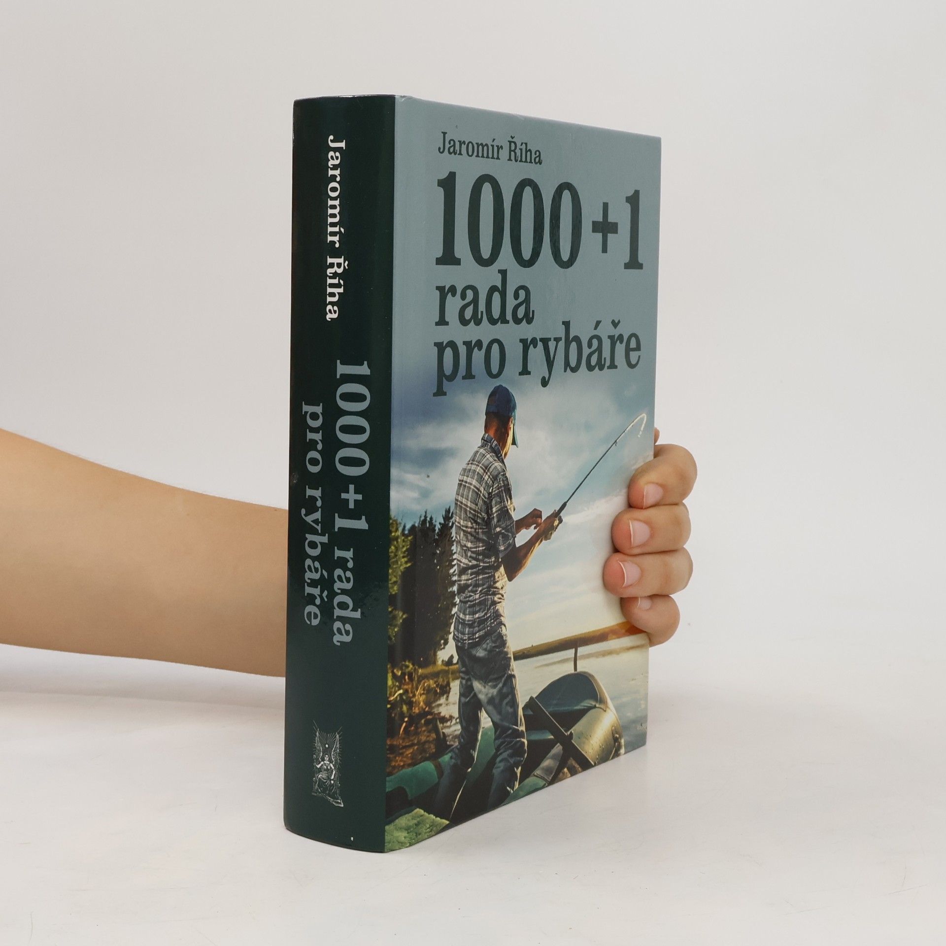 Jaromír Říha 1000 + 1 rada pro rybáře