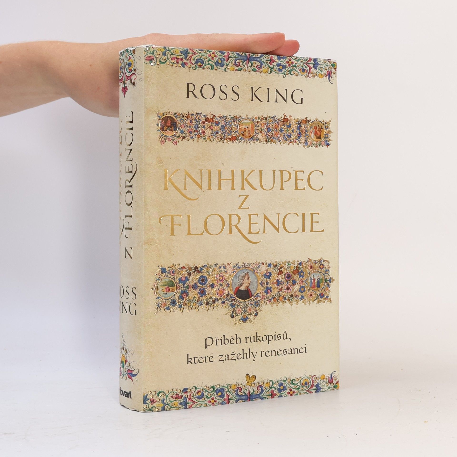 Ross King Knihkupec z Florencie : příběh rukopisů, které zažehly renesanci