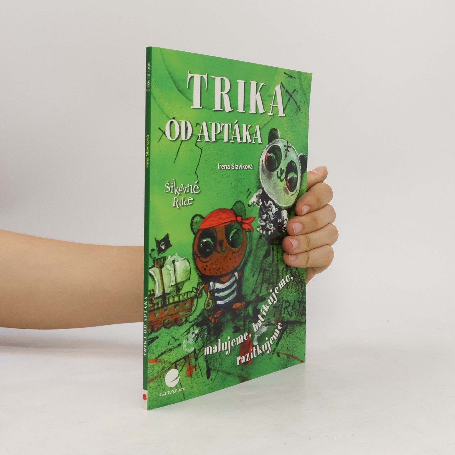 Irena Slavíková Trika od Aptáka – malujeme, batikujeme, razítkujeme