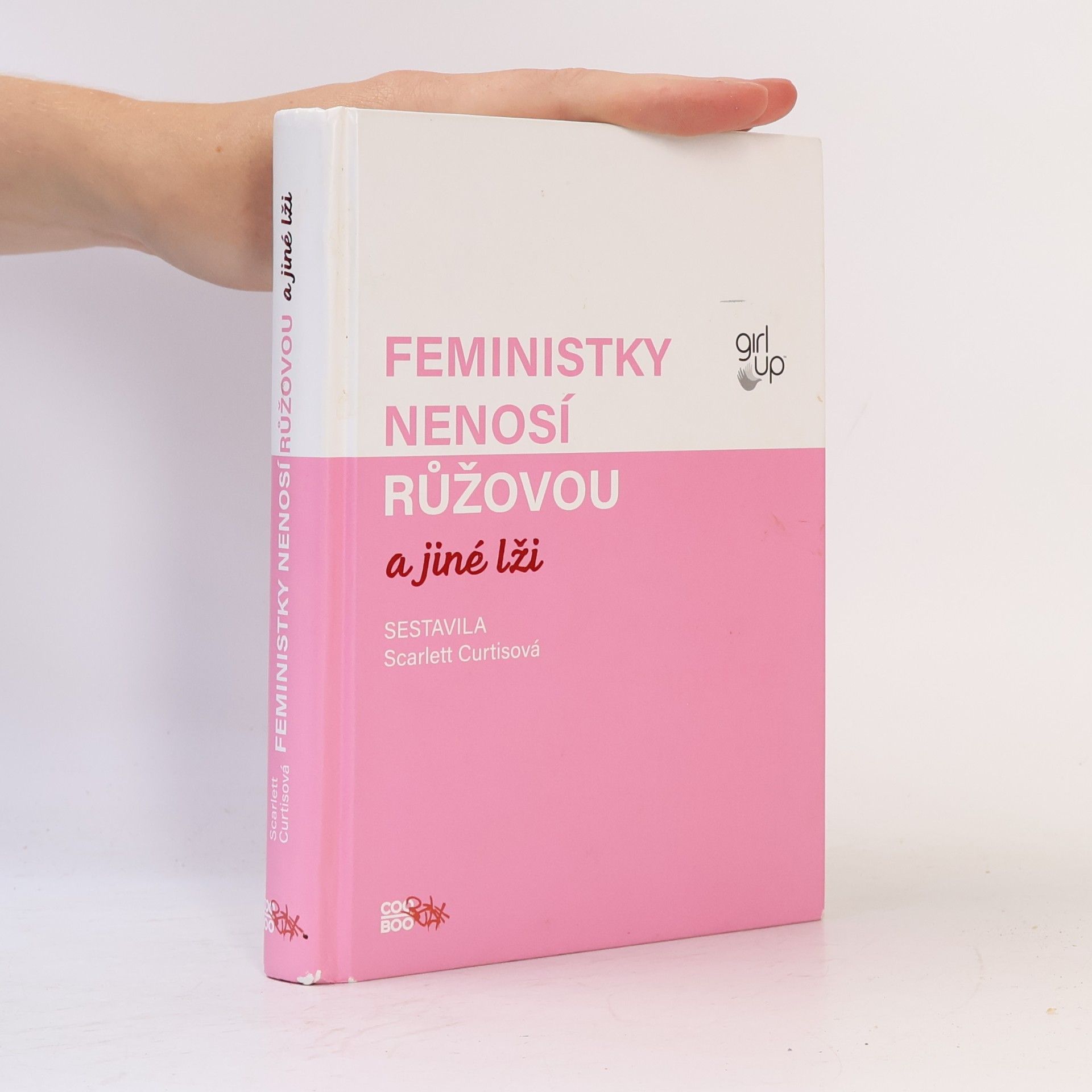 Scarlett Curtis Feministky nenosí růžovou a jiné lži