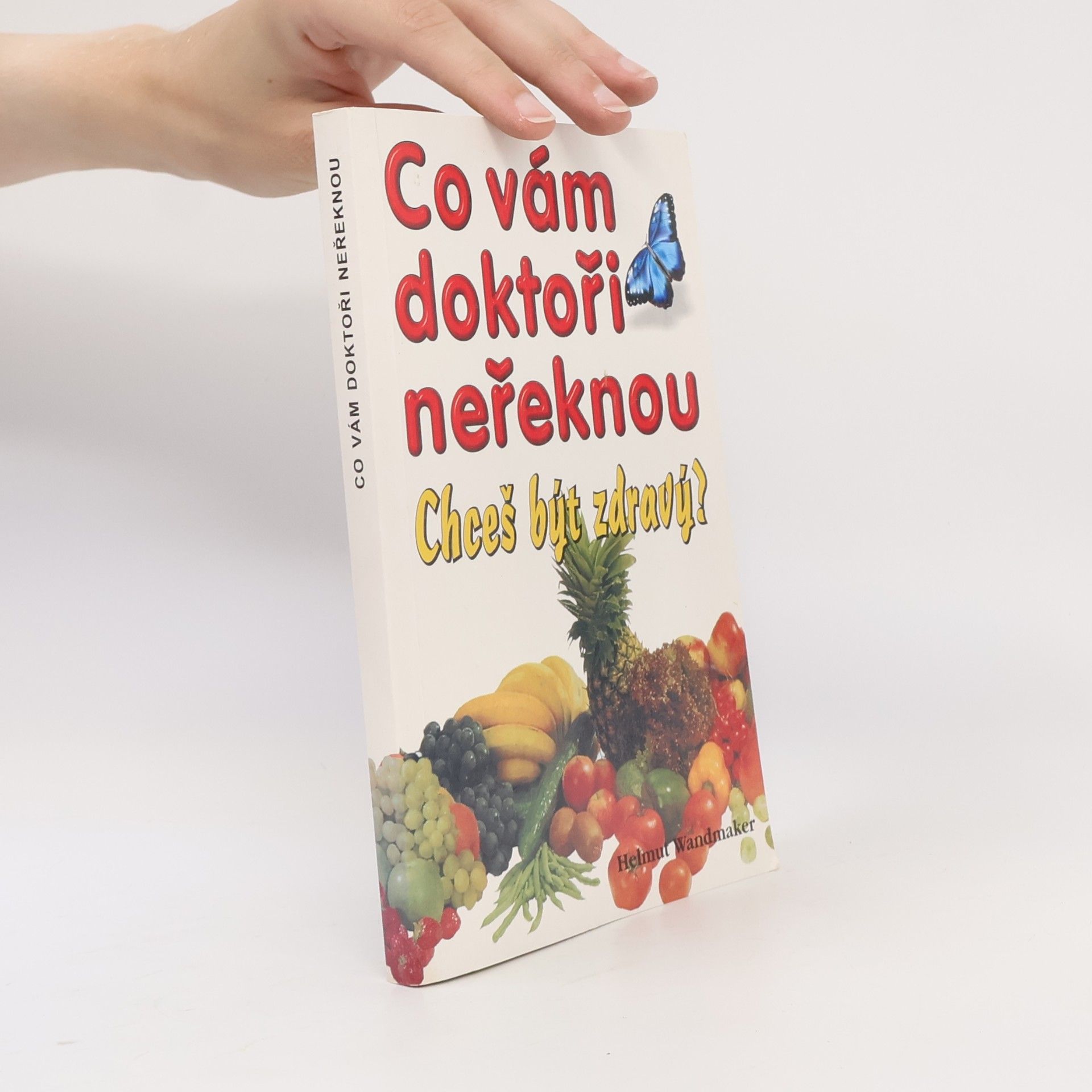 Helmut Wandmaker Co vám doktoři neřeknou