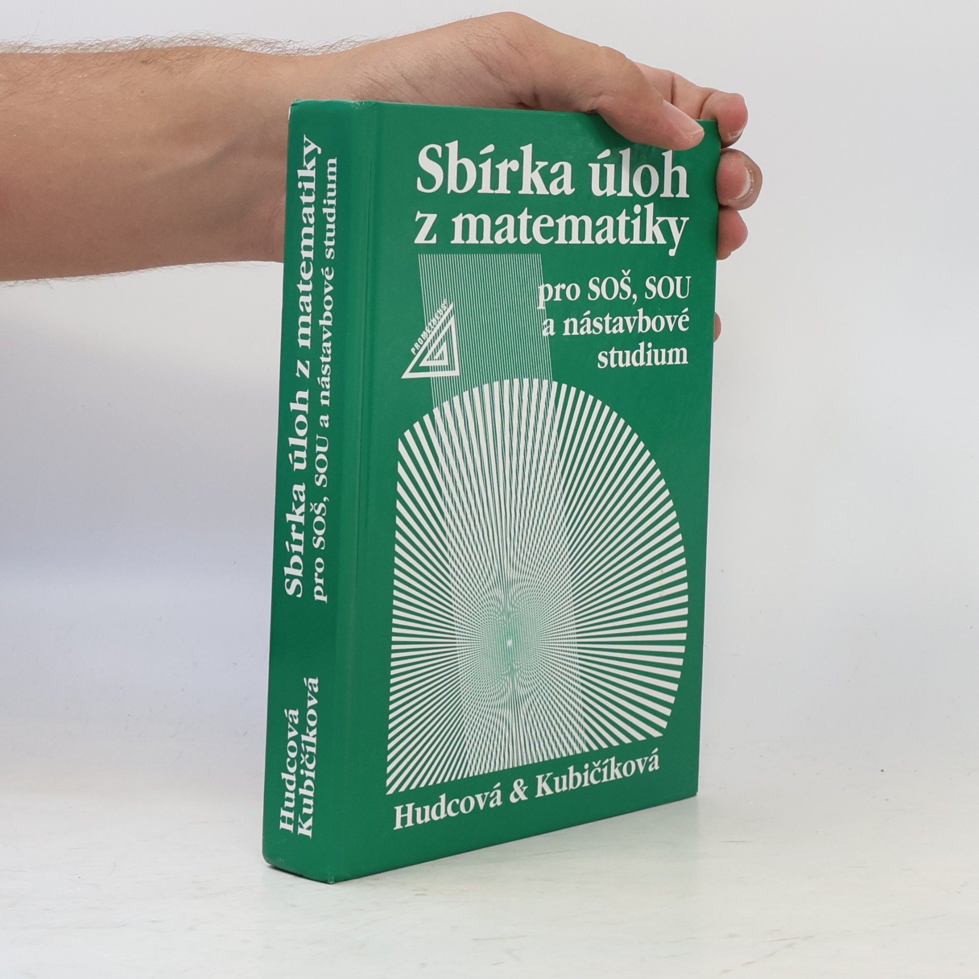 Milada Hudcová Sbírka úloh z matematiky pro SOŠ, SOU a nástavbové studium